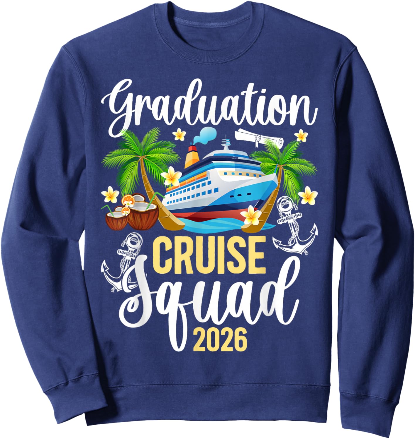 Graduation Cruise Squad 2026 Graduate Cruise Trip Sweatshirt - Sweatshirt | Navy