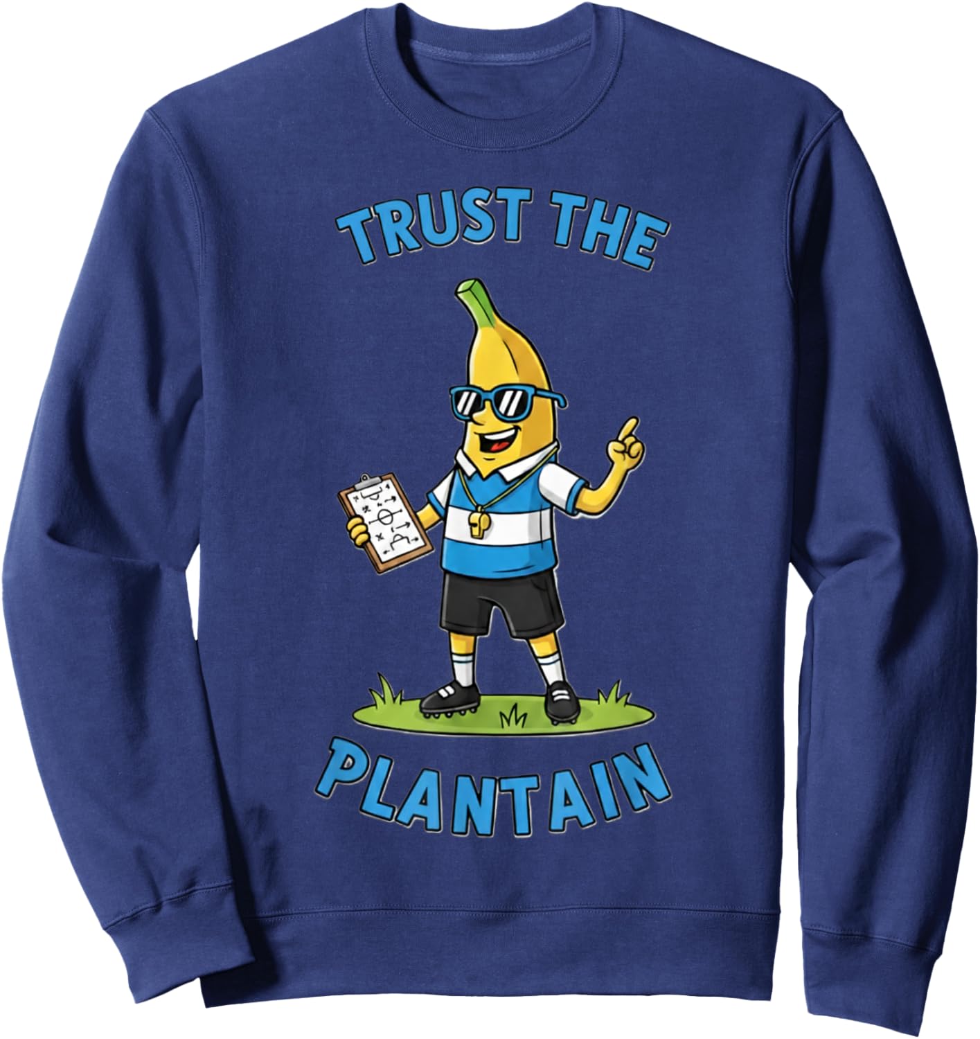 Funny Soccer Coach Banana “Trust The Plantain” Game Day Sweatshirt - Sweatshirt | Navy