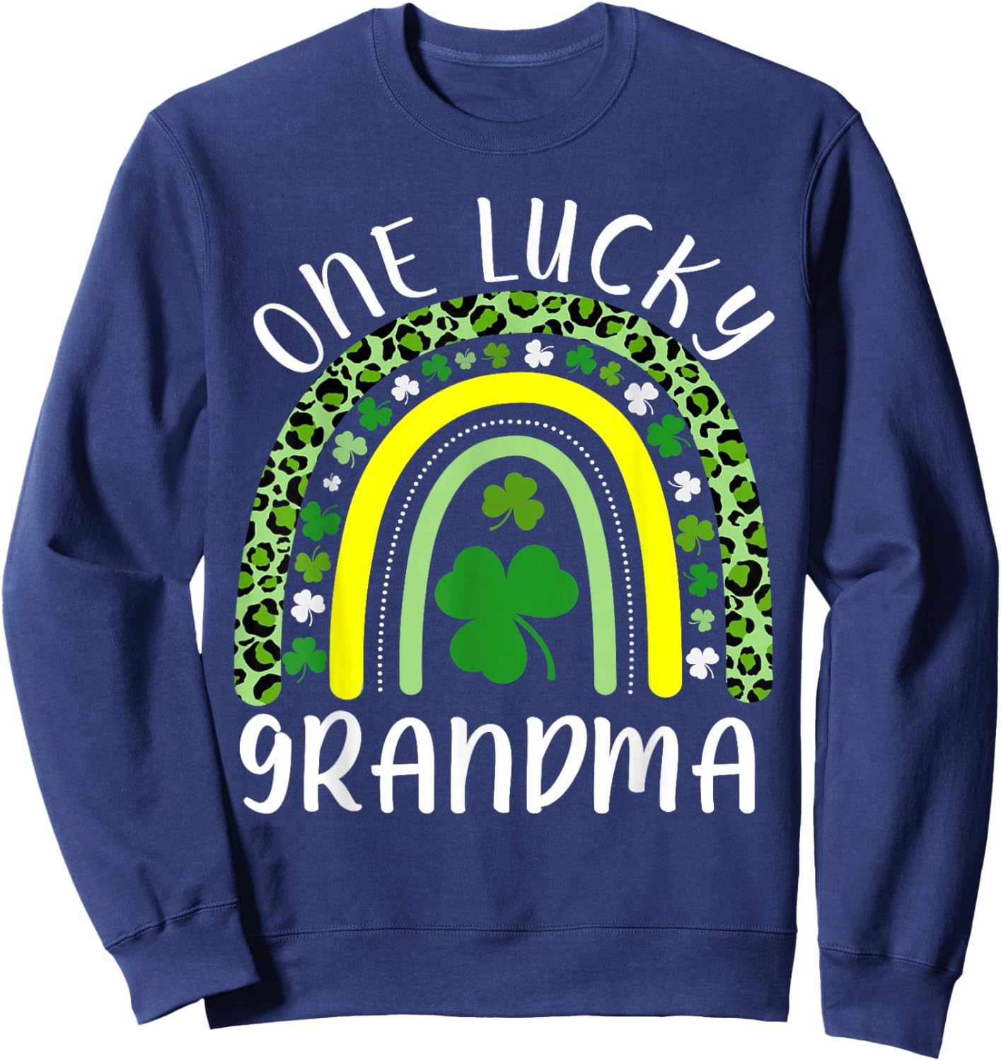 One Lucky Grandma Rainbow Grandma St Patricks Day Sweatshirt - Sweatshirt | Navy