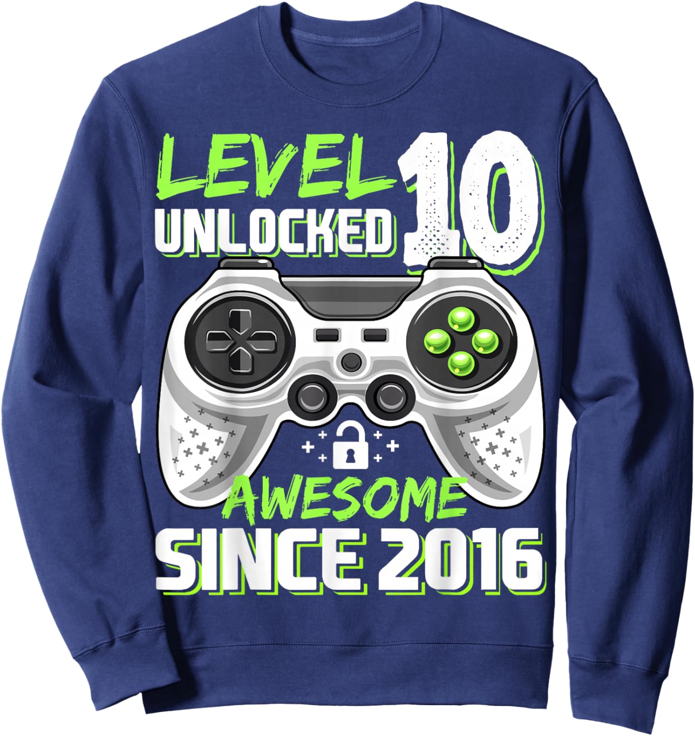 Level 10 Unlocked Birthday Boy Gamer 10th Video Game 2016 Sweatshirt - Sweatshirt | Navy