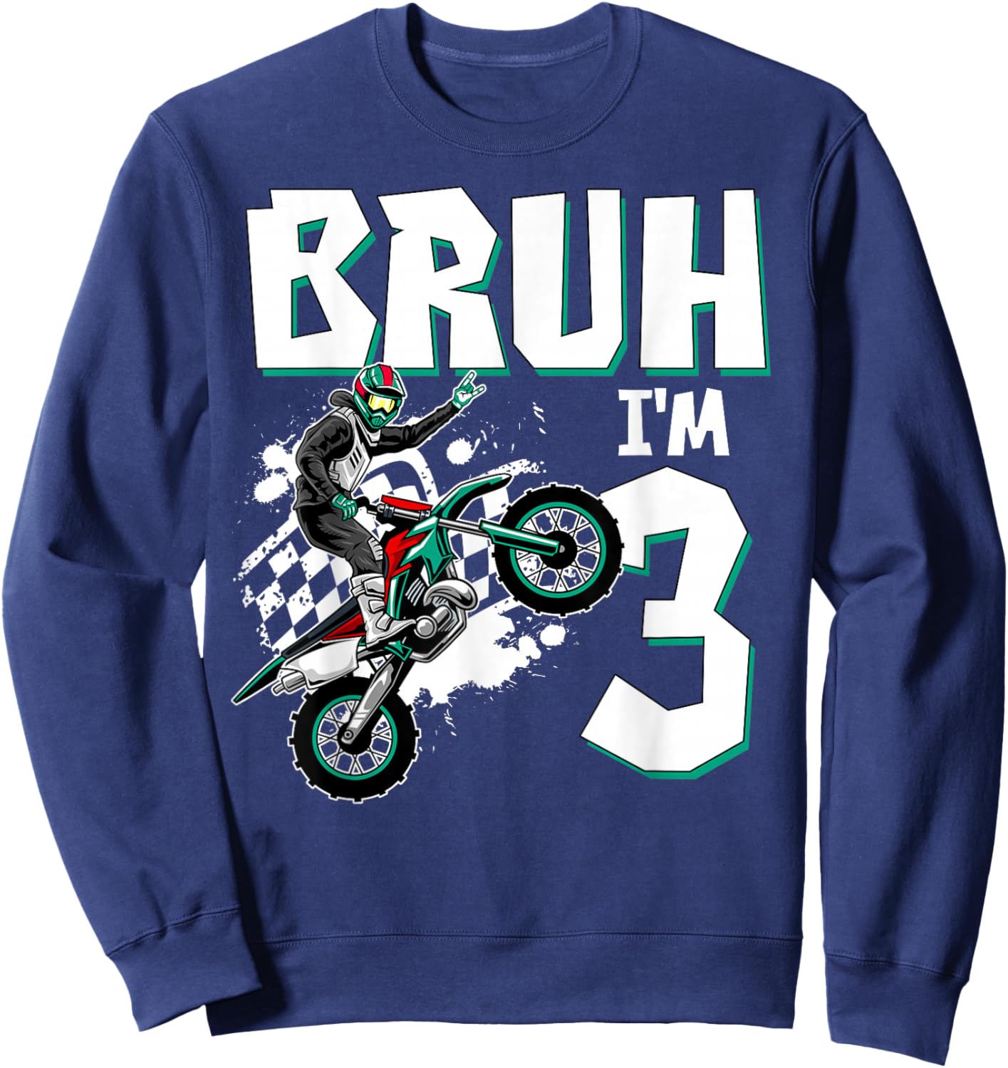 Bruh I'm 3 Motocross Birthday Motorcycle Themed 3rd Birthday Sweatshirt - Sweatshirt | Navy