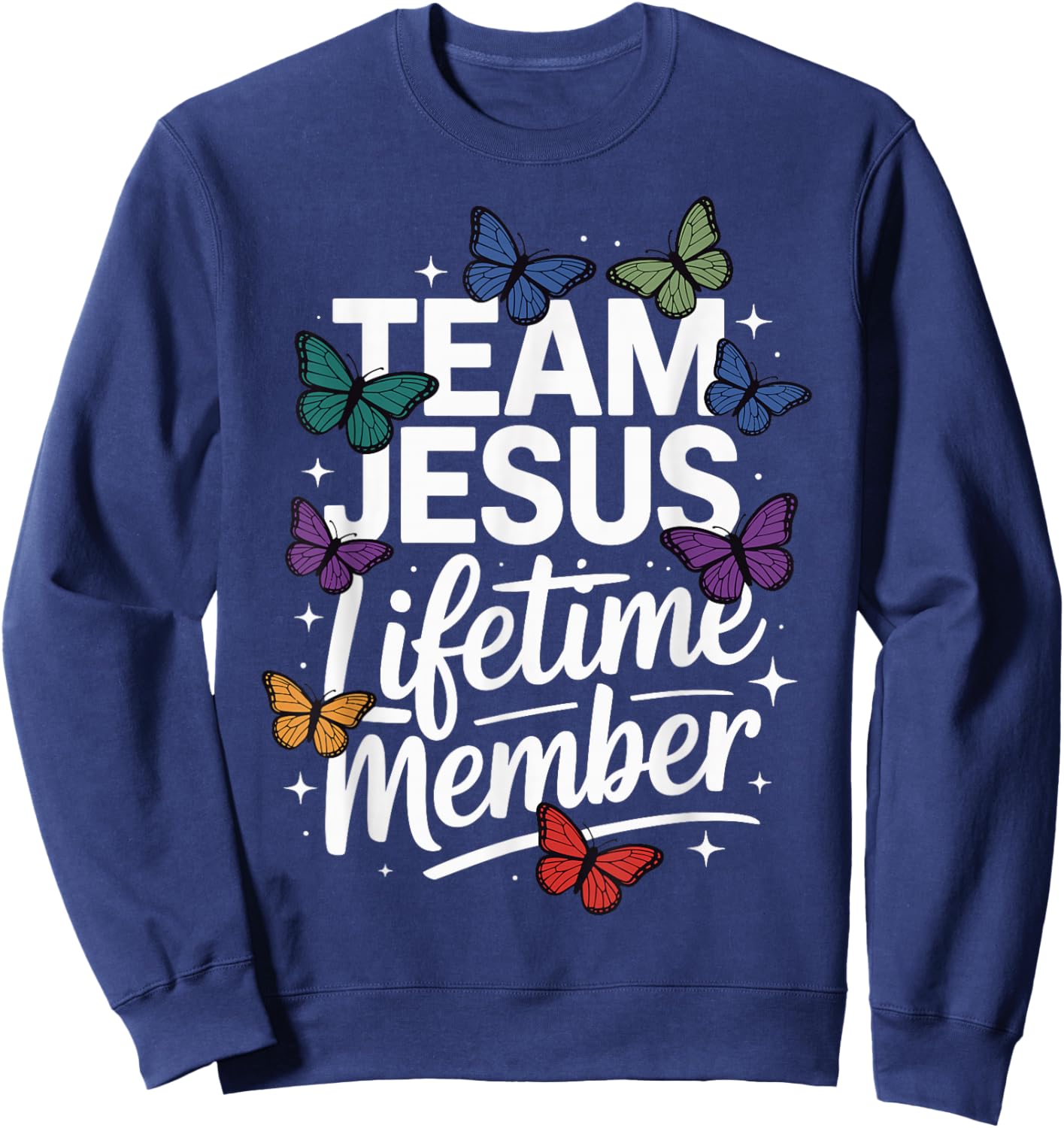 Team Jesus Lifetime Member Sweatshirt - Sweatshirt | Navy