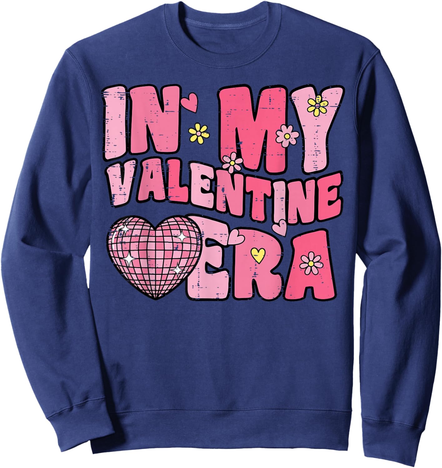 in My Valentine Era Disco Retro Valentine Women Men Kids Sweatshirt - Sweatshirt | Navy
