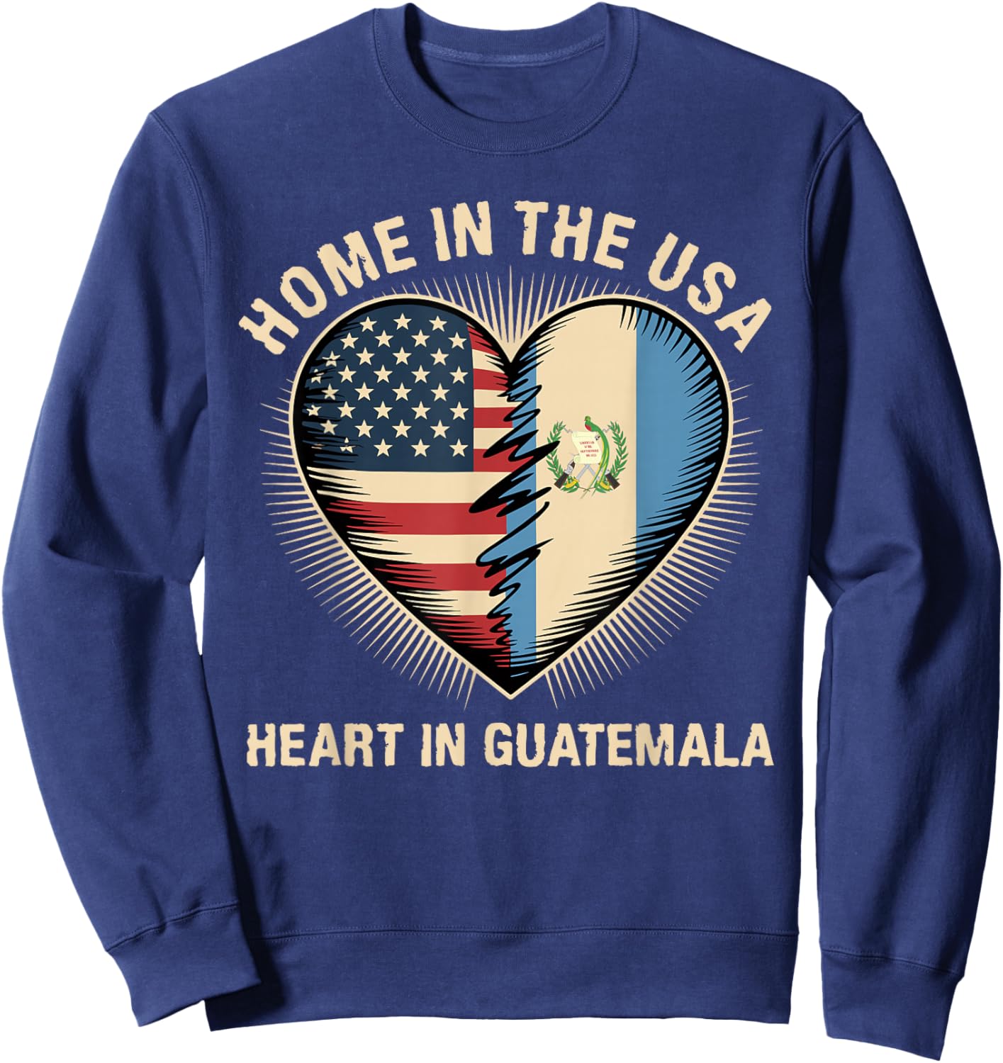 Home in The USA Heart in Guatemala American Guatemalan Sweatshirt - Sweatshirt | Navy