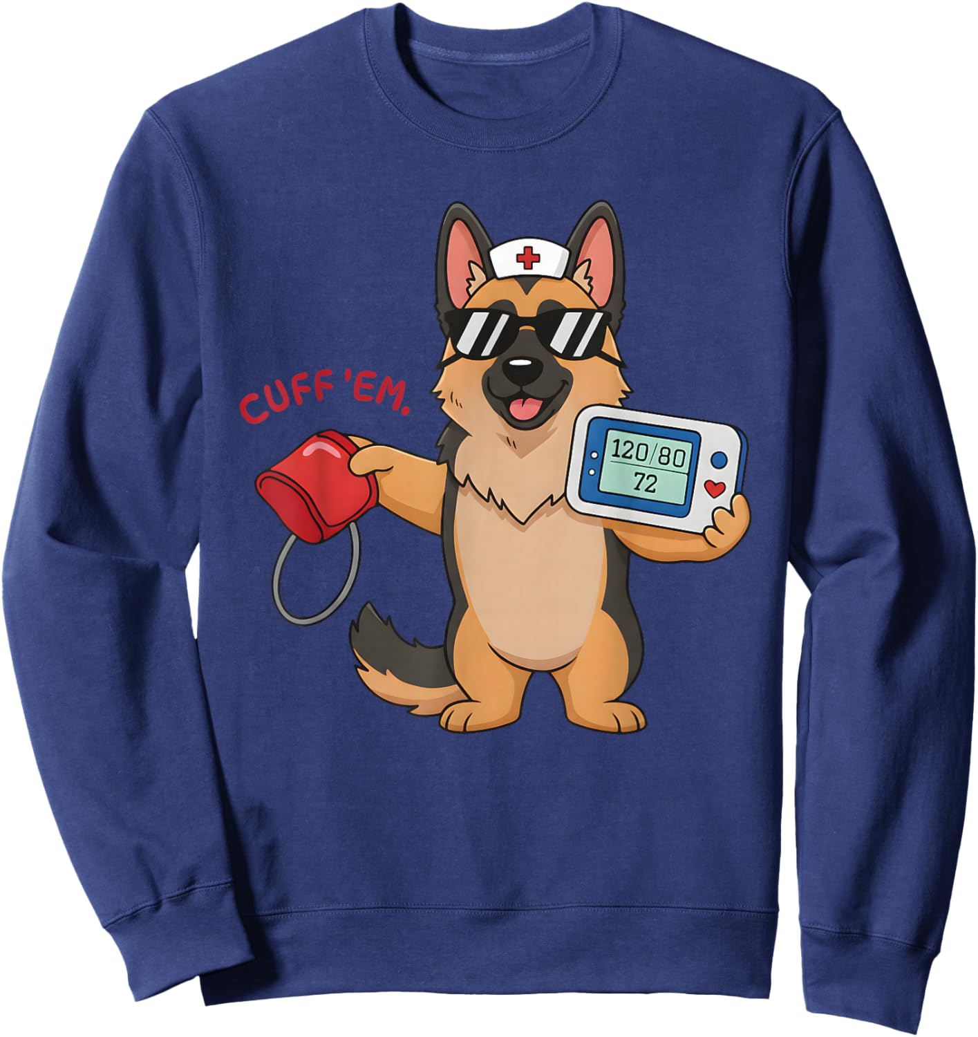 Cuff 'Em Goose Dog German Shepherd Registered Nurse Mom Sweatshirt - Sweatshirt | Navy