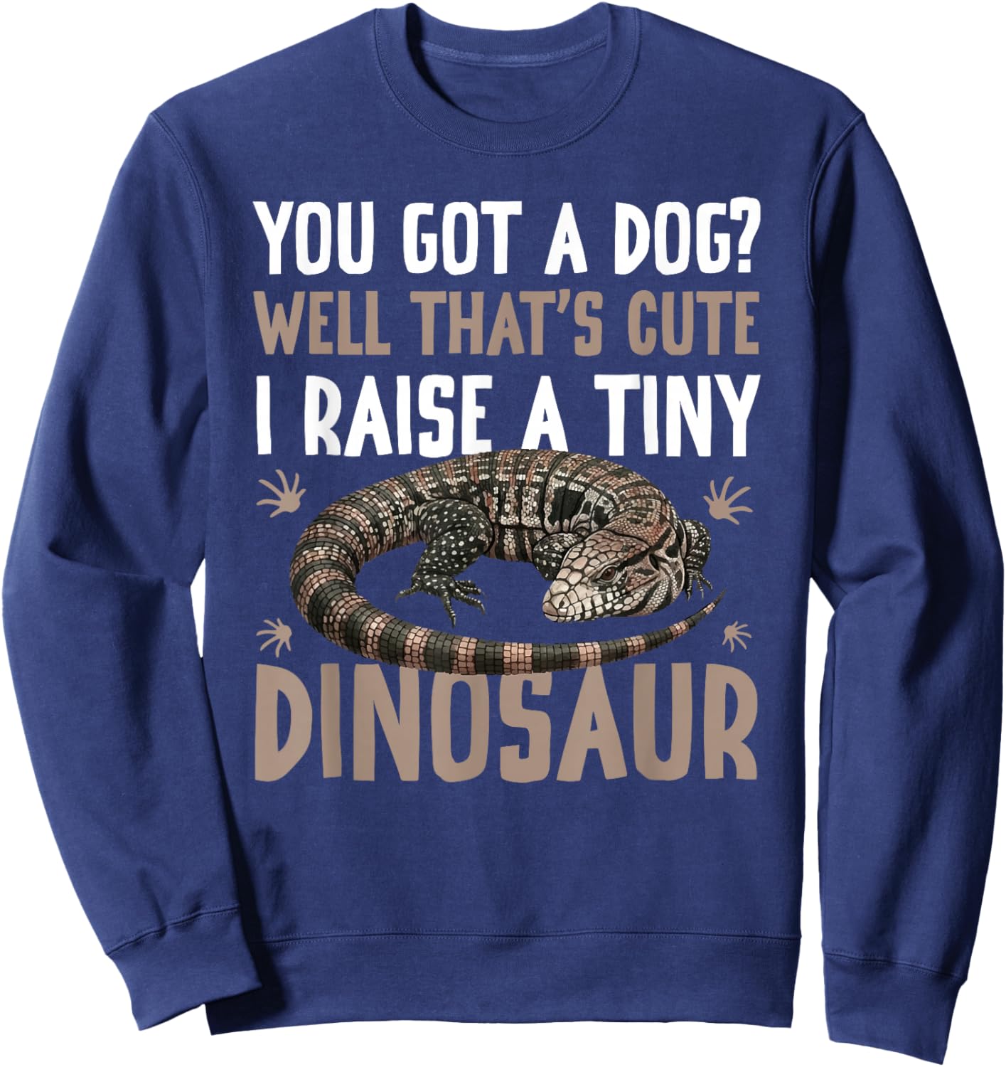 Tiny Dinosaur Tegu Owner Tegu Lover Tegu Lizard Sweatshirt - Sweatshirt | Navy