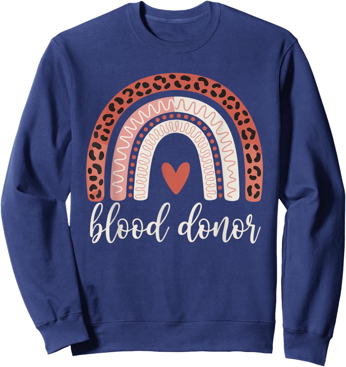 Leopard Rainbow Blood Donation Donor Support Awareness Sweatshirt - Sweatshirt | Navy