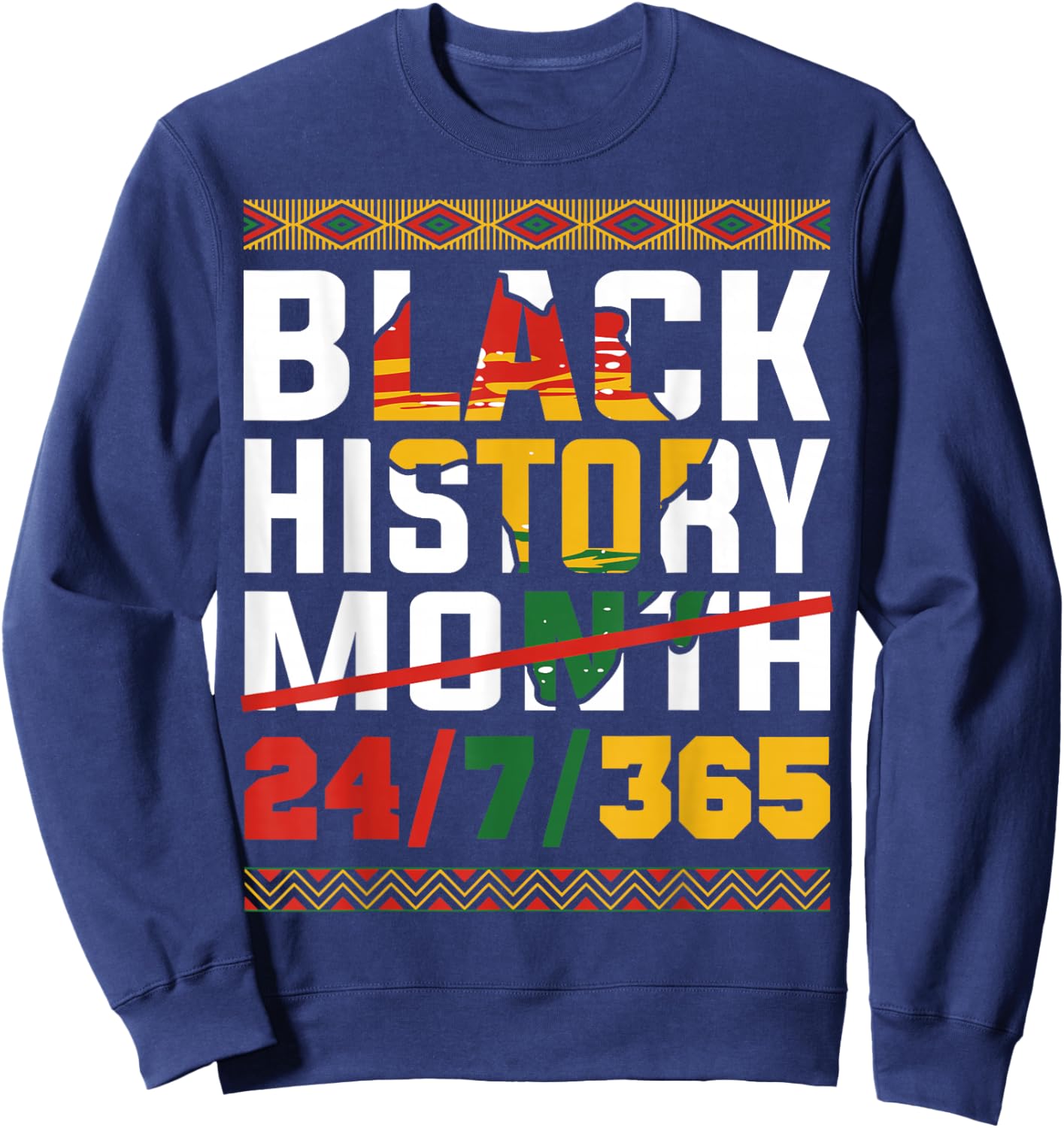 One Month Cant Hold Our History Black History Pride Sweatshirt - Sweatshirt | Navy