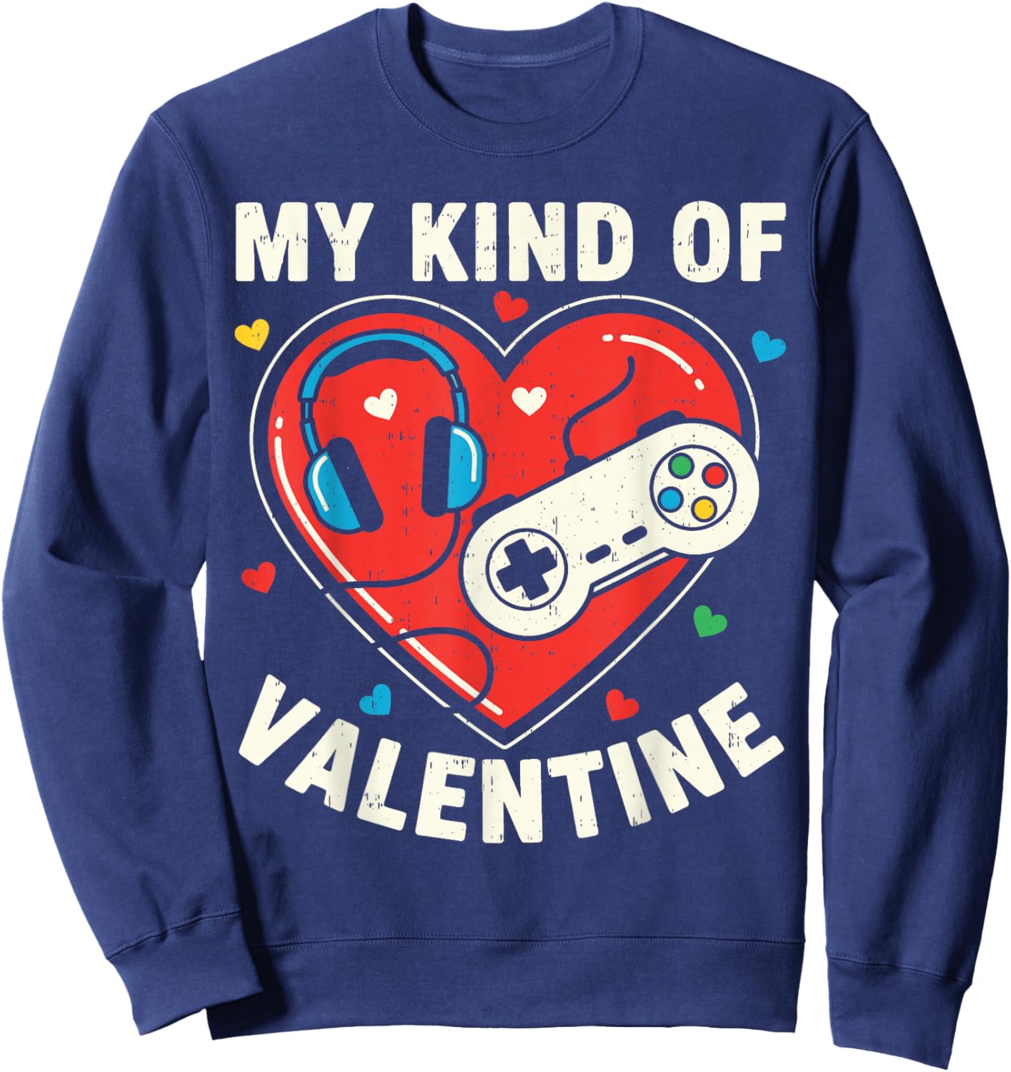 Video Game Funny Gamer Valentines Day for Teens Boys Kids Sweatshirt - Sweatshirt | Navy