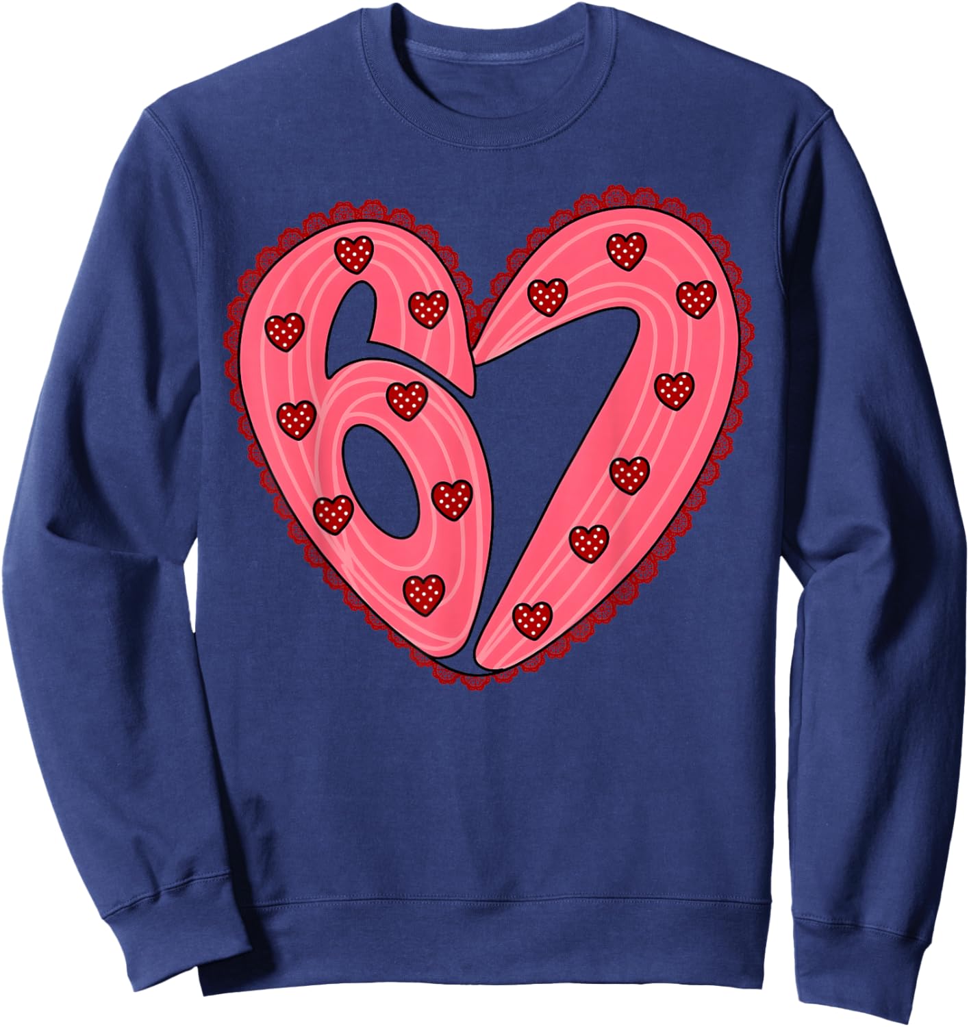 Funny Valentine Six Seven 6 7 Heart Meme Men Women Kid Sweatshirt - Sweatshirt | Navy