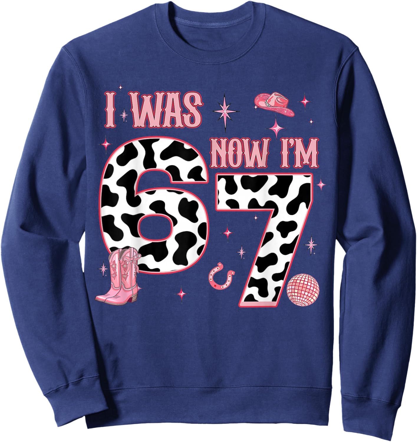 Western Cowgirl 7th Birthday Girl I was 6 Now I'm 7 Year Old Sweatshirt - Sweatshirt | Navy