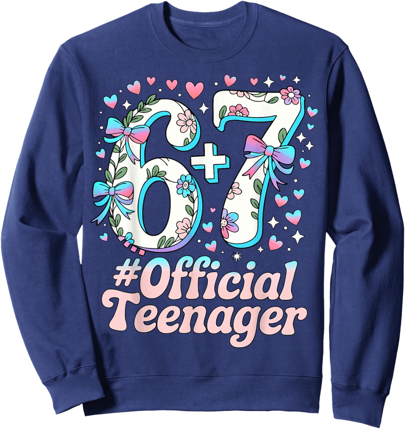13 Years Official Teenager Cute 13th Birthday Six Seven Sweatshirt - Sweatshirt | Navy