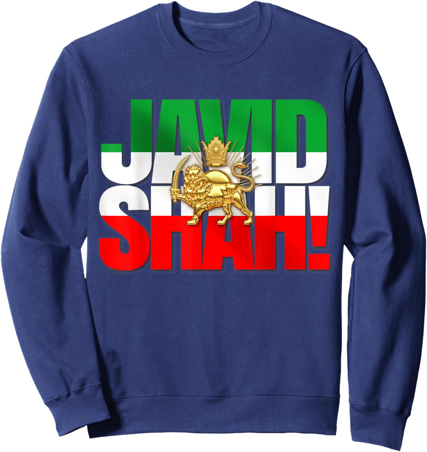 Javid Shah Iranian Flag Persian Pahlavi Lion and Sun Sweatshirt - Sweatshirt | Navy