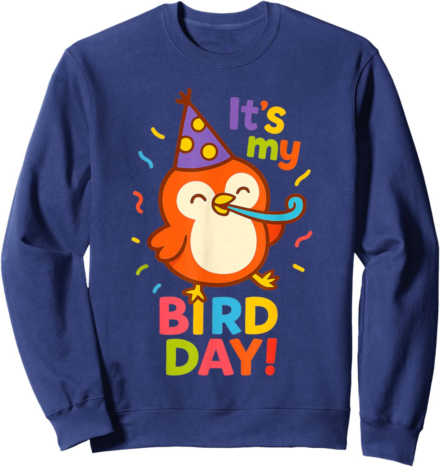 Funny It's My Bird Day Birthday Cartoon for Kids Sweatshirt - Sweatshirt | Navy