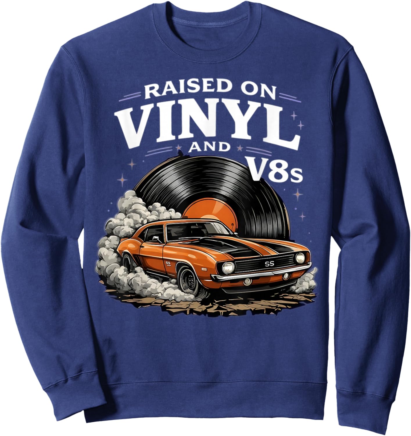 Raised on Vinyl and V8s Classic Car Lover Muscle Car Sweatshirt - Sweatshirt | Navy
