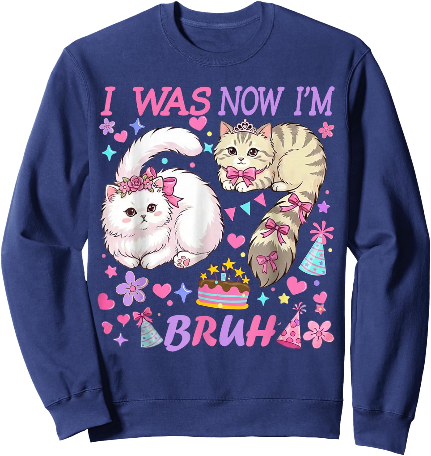 I was 6 Now I'm 7 Bruh Funny 67 Birthday Girls Cats Sweatshirt - Sweatshirt | Navy