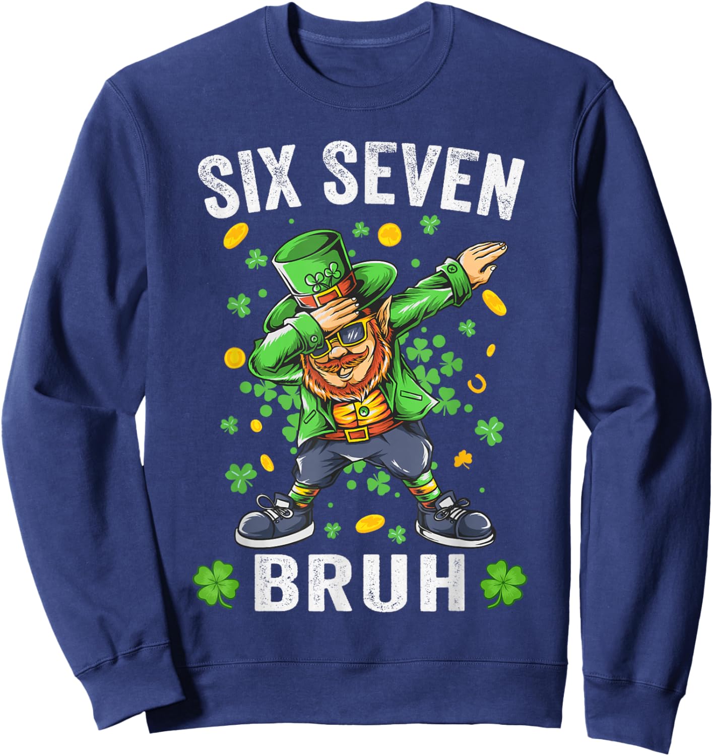 Bruh 67 Meme Saint Patricks Day Six Seven Kids Men Women Sweatshirt - Sweatshirt | Navy