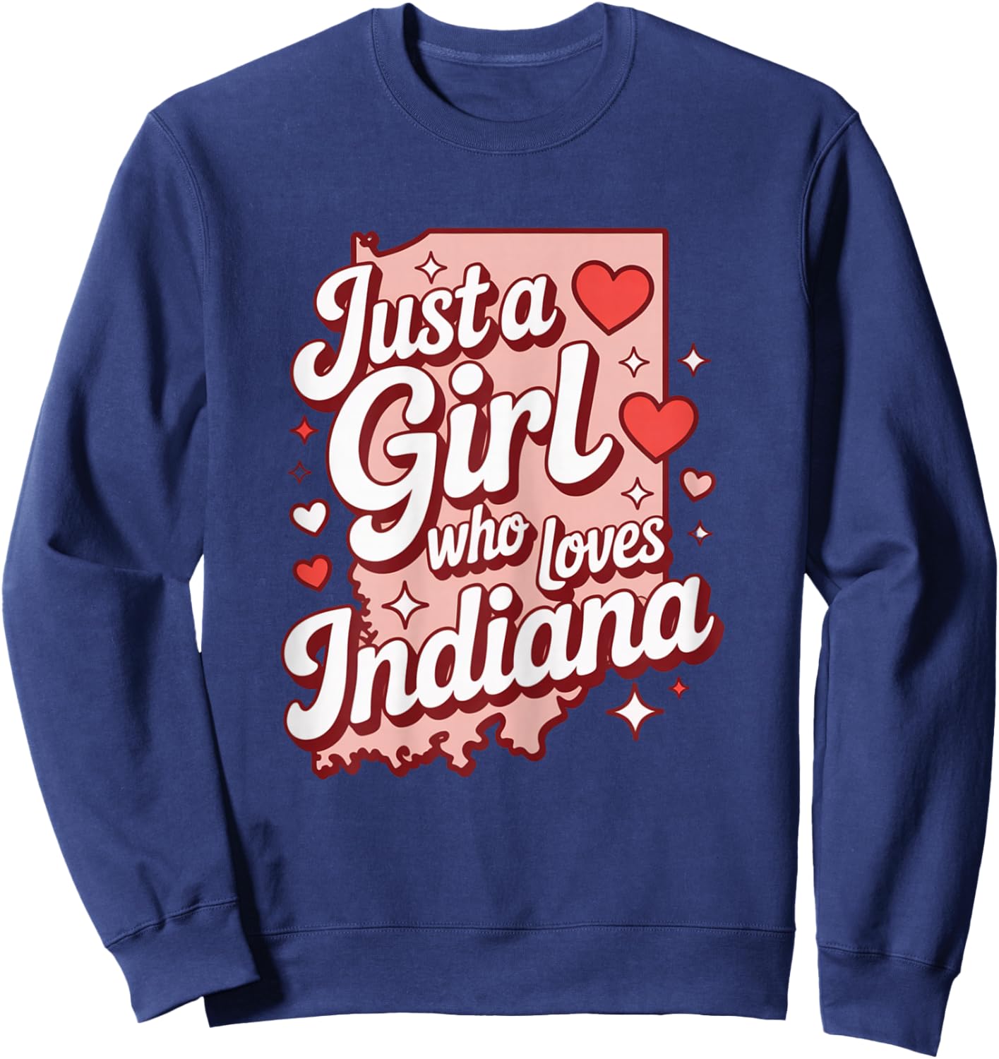 Just A Girl Who Loves Indiana Apparel Cute Indiana State Sweatshirt - Sweatshirt | Navy