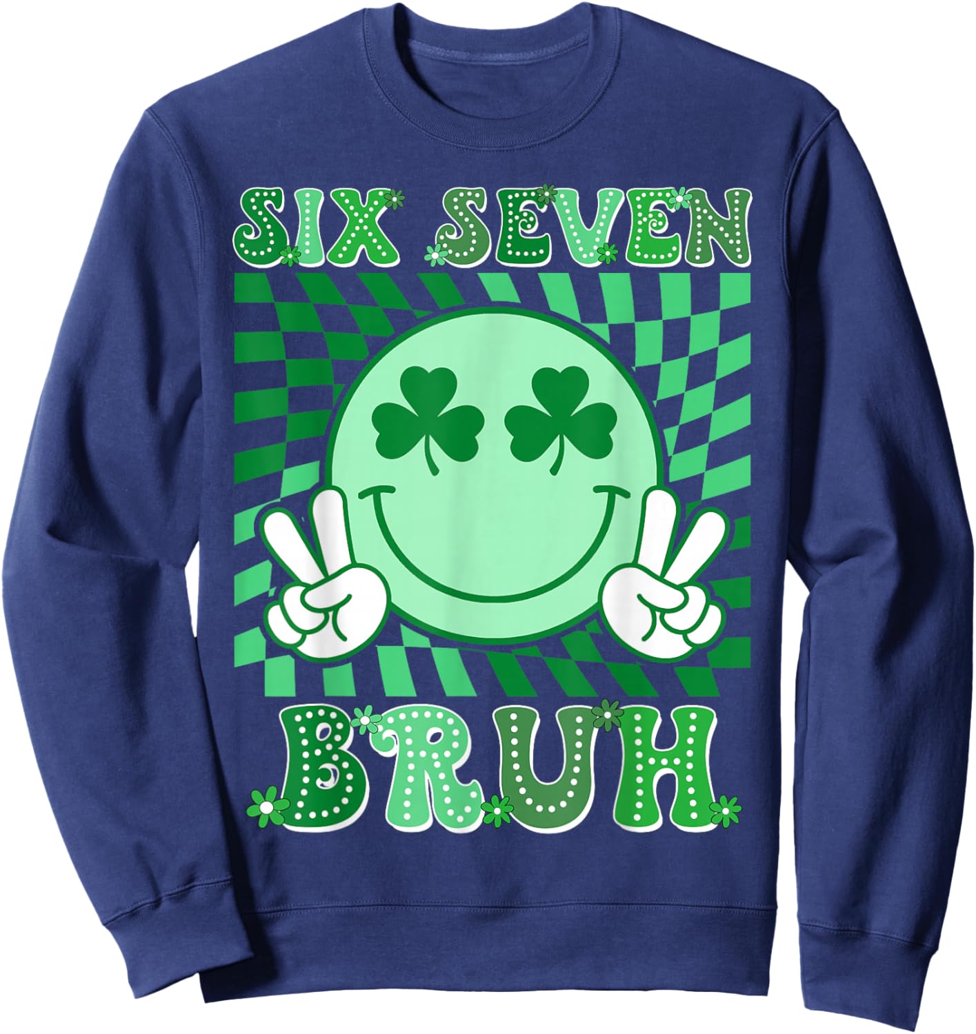 Six Seven Bruh Shamrock 67 Meme St Patrick's Day Boys Girls Sweatshirt - Sweatshirt | Navy