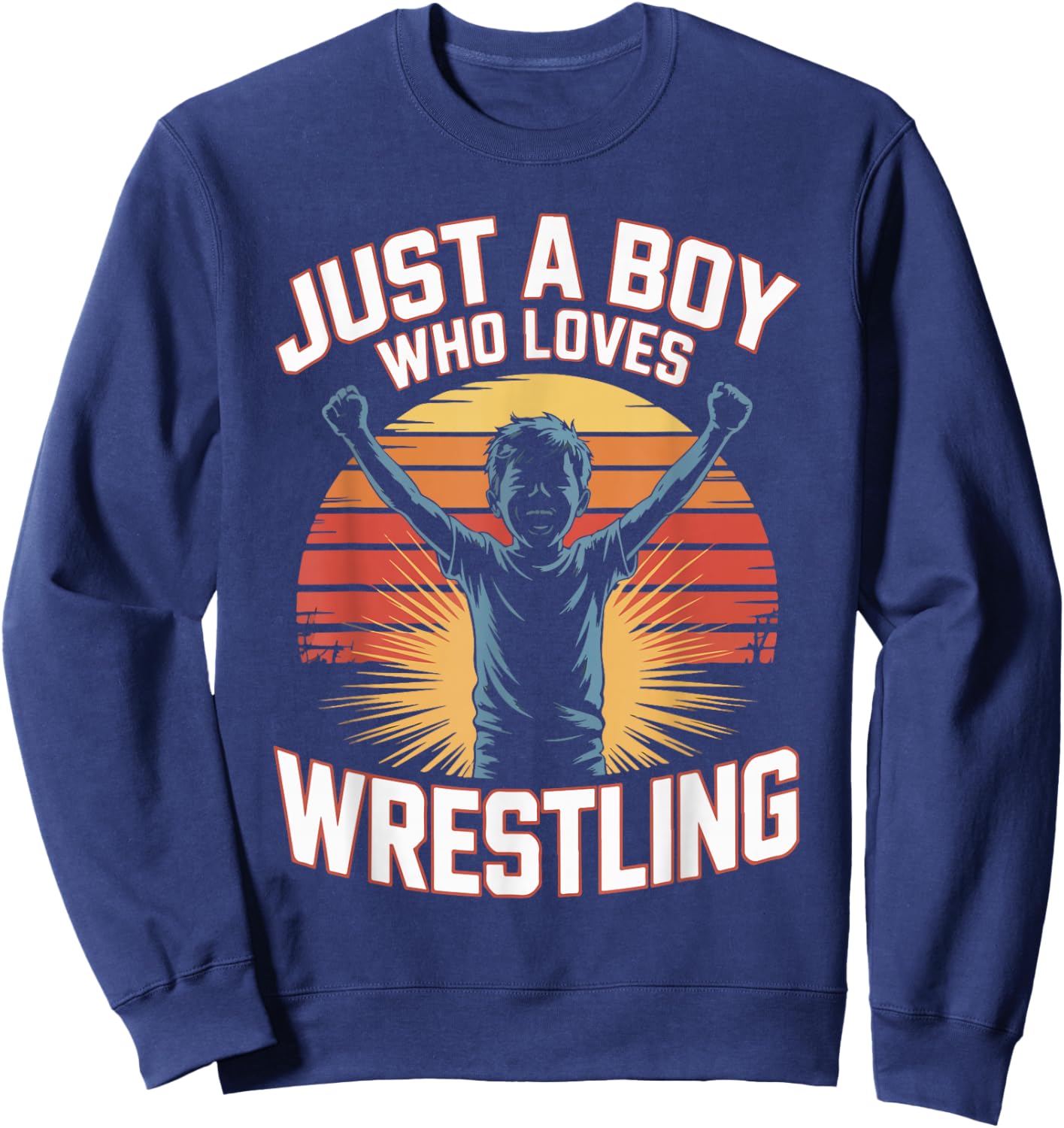 Just A Boy Who Loves Wrestling Sweatshirt - Sweatshirt | Navy