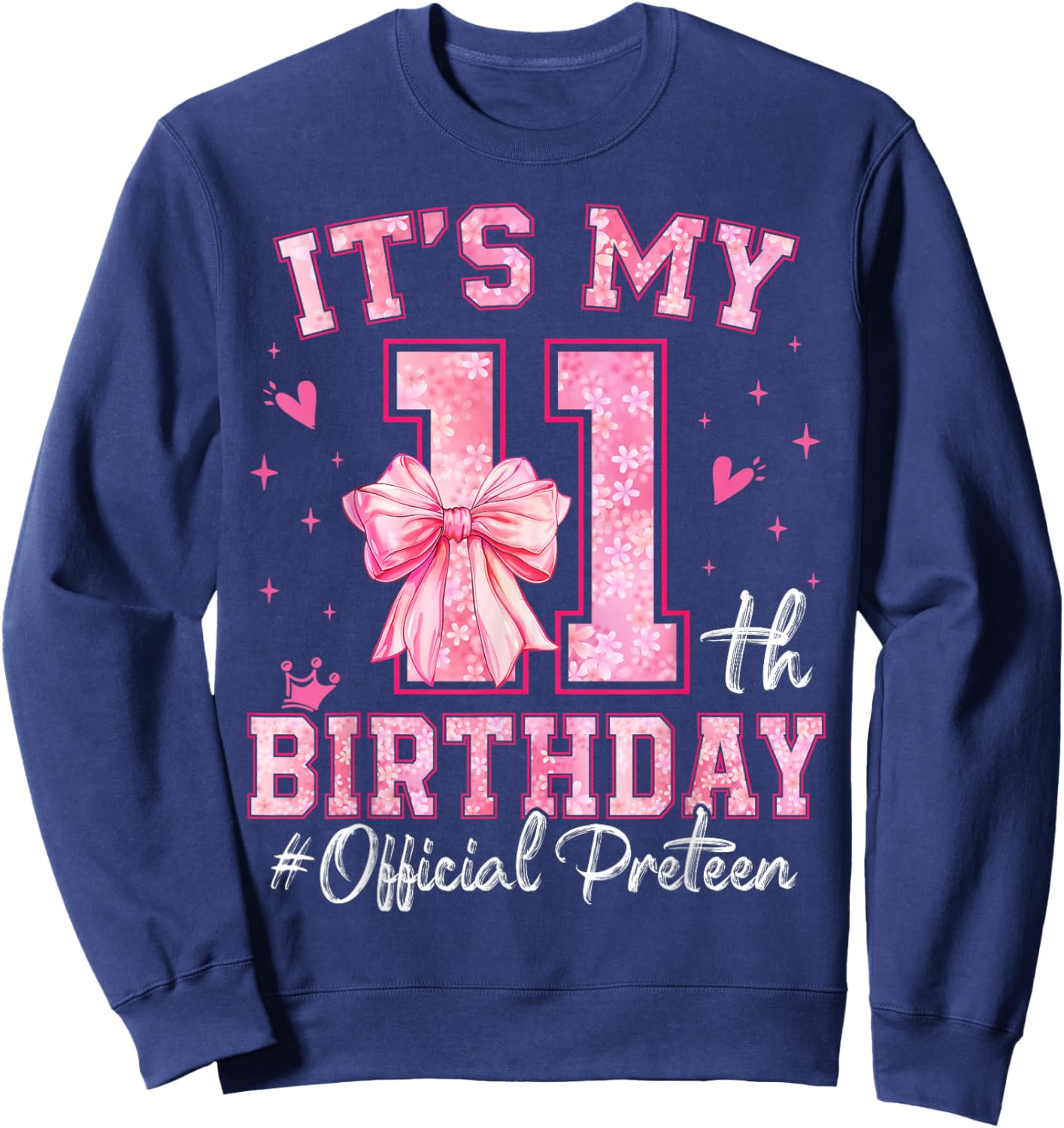 It's My 11th Birthday Girl Official Preteen Pink Bow Family Sweatshirt - Sweatshirt | Navy