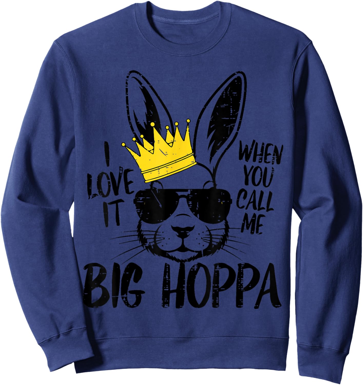 Bunny Love It When You Call Me Big Hoppa Easter Rabbit Kids Sweatshirt - Sweatshirt | Navy