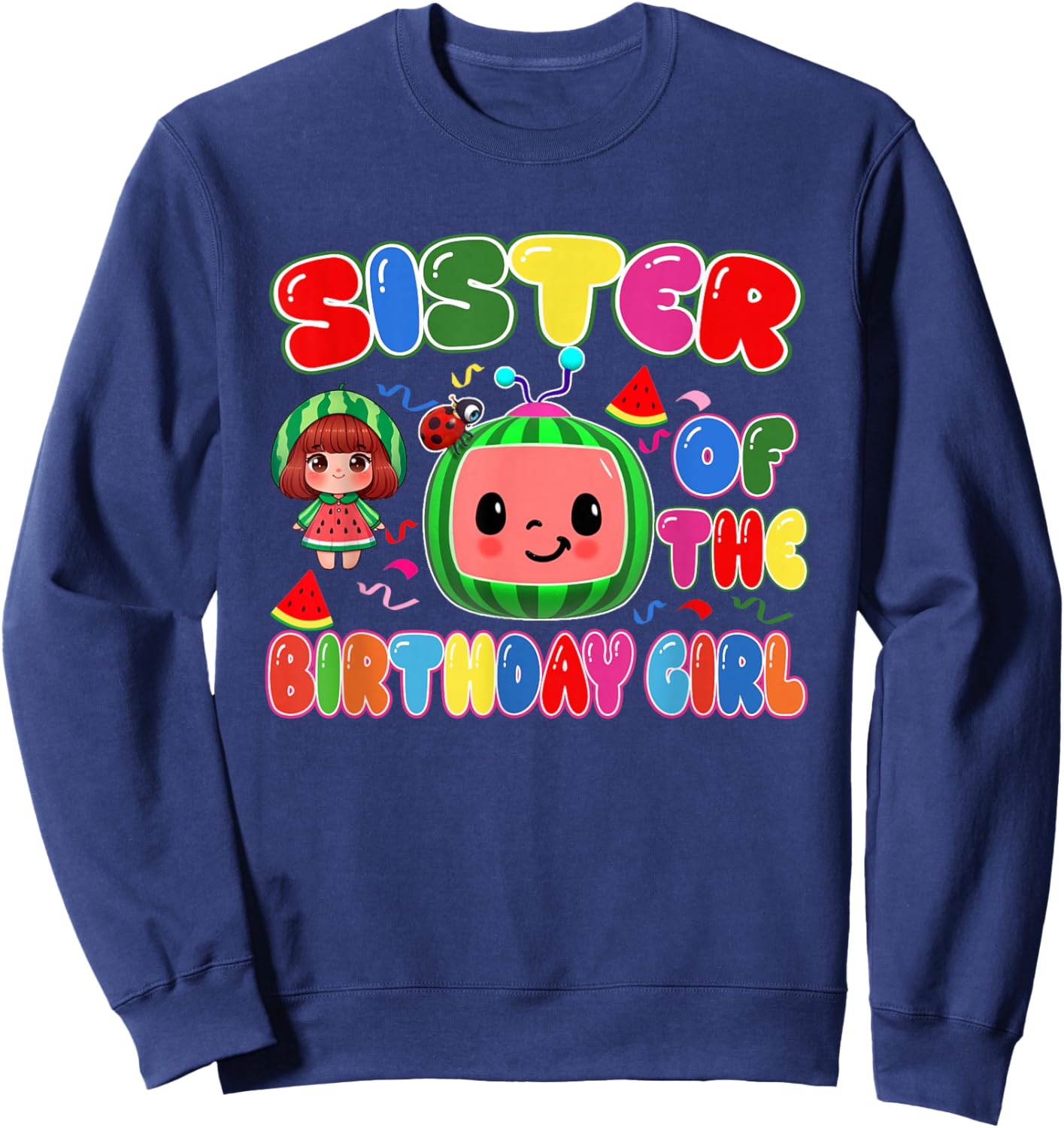 Sister of The Birthday Girl Melon Family Matching Funny Sweatshirt - Sweatshirt | Navy