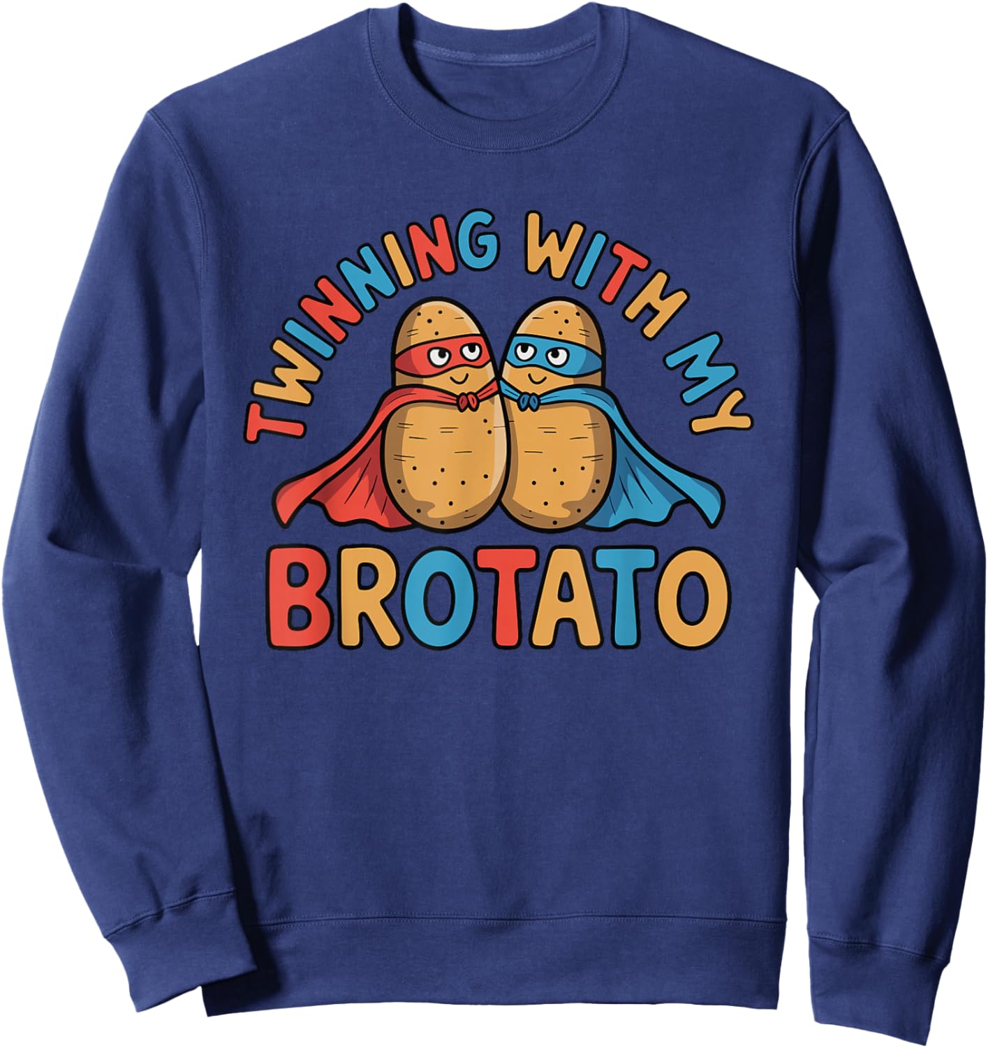 Twinning with My Brotato Funny Matching Friends Design Sweatshirt - Sweatshirt | Navy