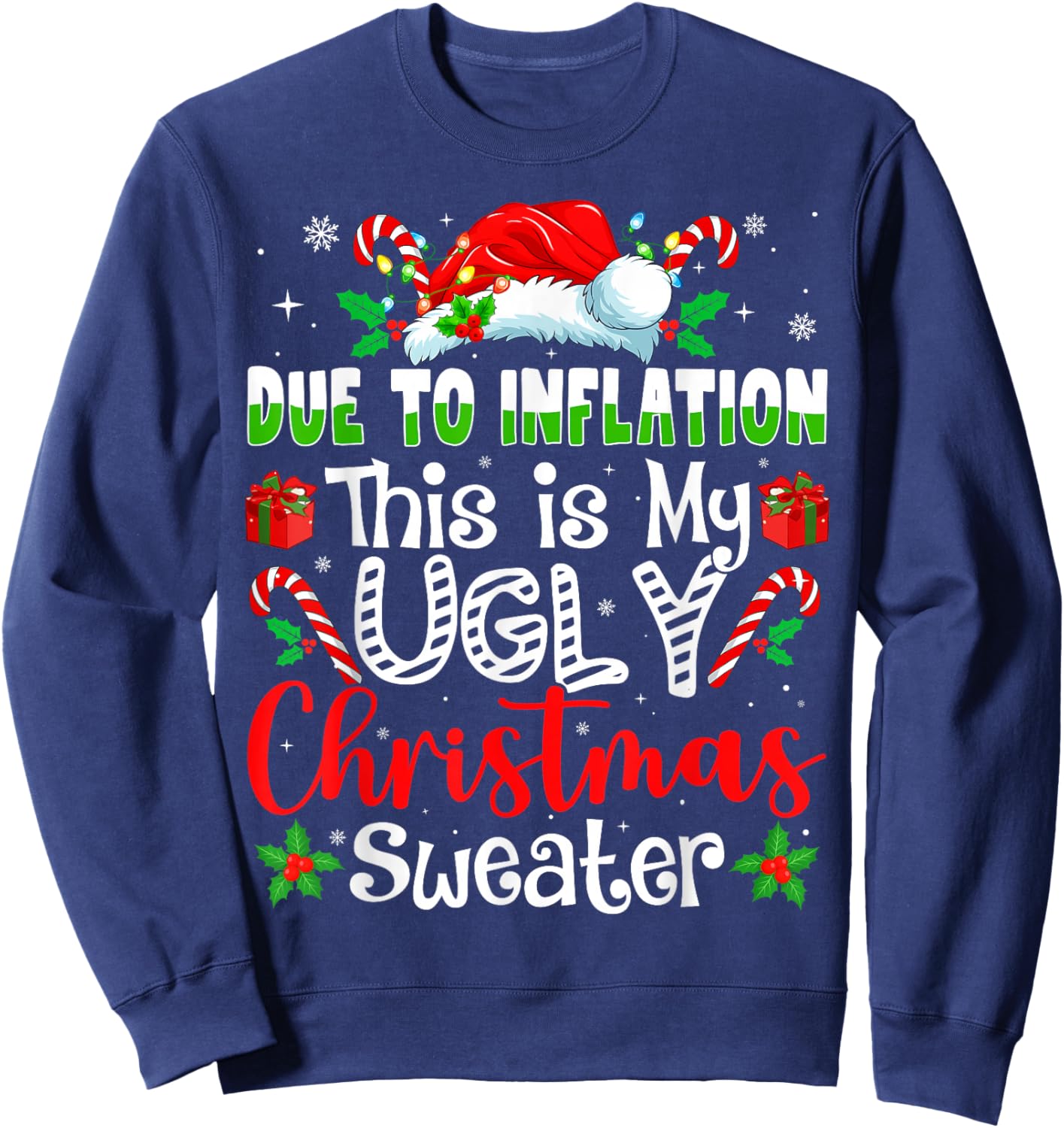 Due to Inflation This is My Ugly Sweater Family Christmas Sweatshirt - Sweatshirt | Navy