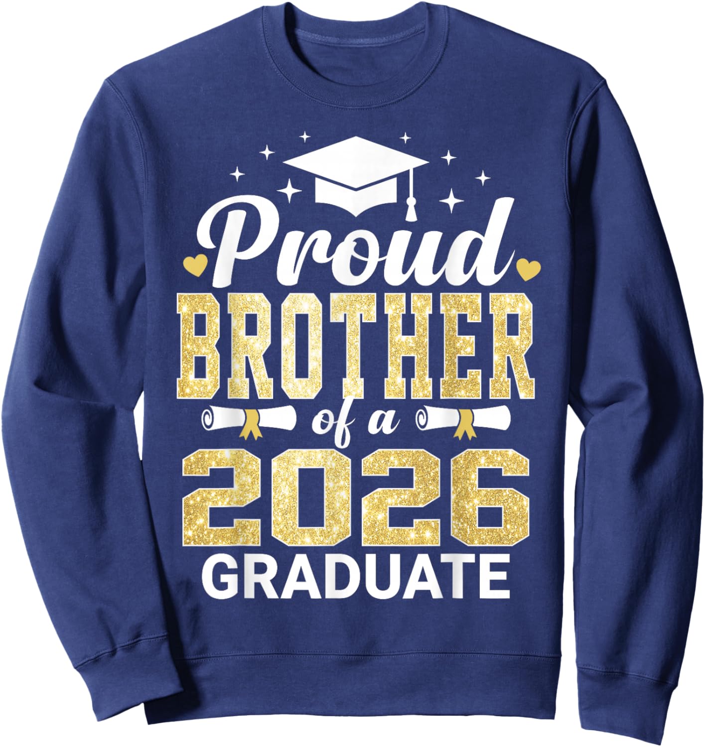 Proud Brother of A 2026 Graduate Class of Graduation Sweatshirt - Sweatshirt | Navy