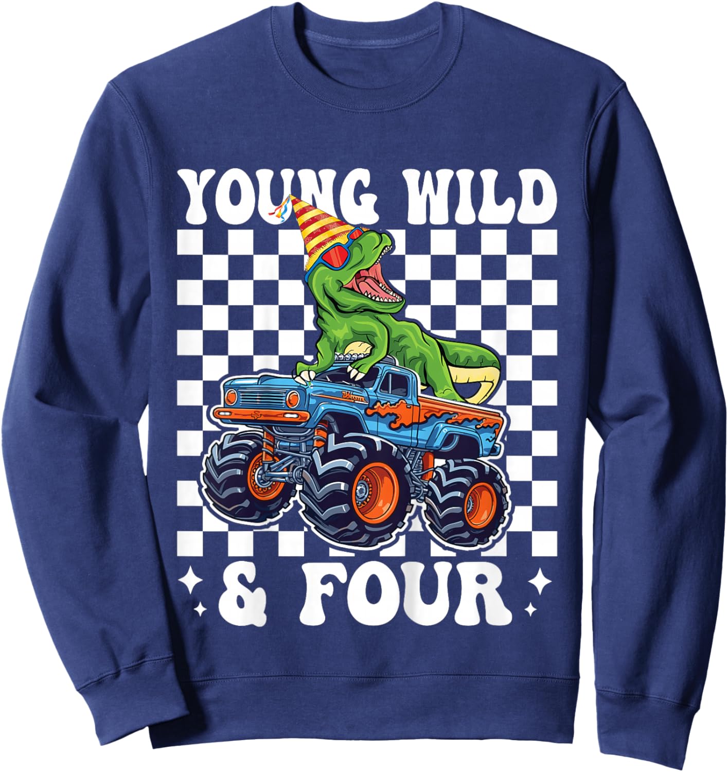4th Birthday Monster Truck Young Wild and Four 4 Year Old Sweatshirt - Sweatshirt | Navy