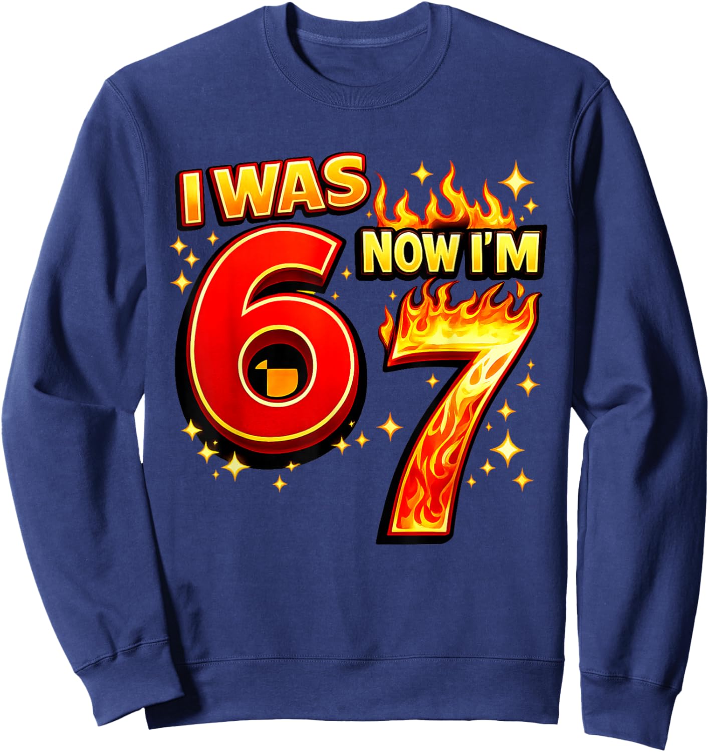 7 Years Old Birthday I was 6 Now I'm 7 6 7 Funny Kids Boys Sweatshirt - Sweatshirt | Navy