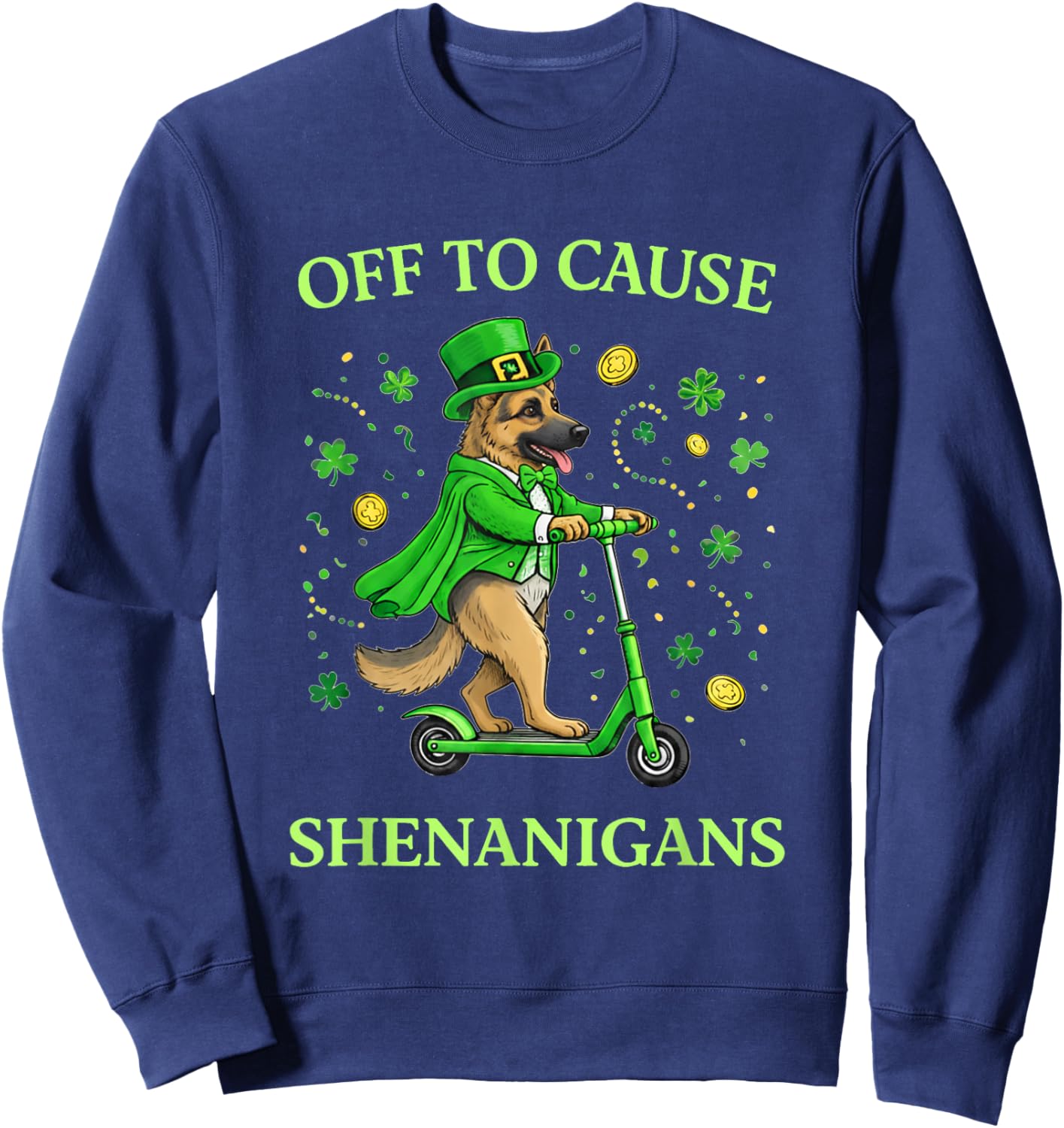 St Patrick Day German Shepherd Leprechaun Scooter Shenanigan Sweatshirt - Sweatshirt | Navy