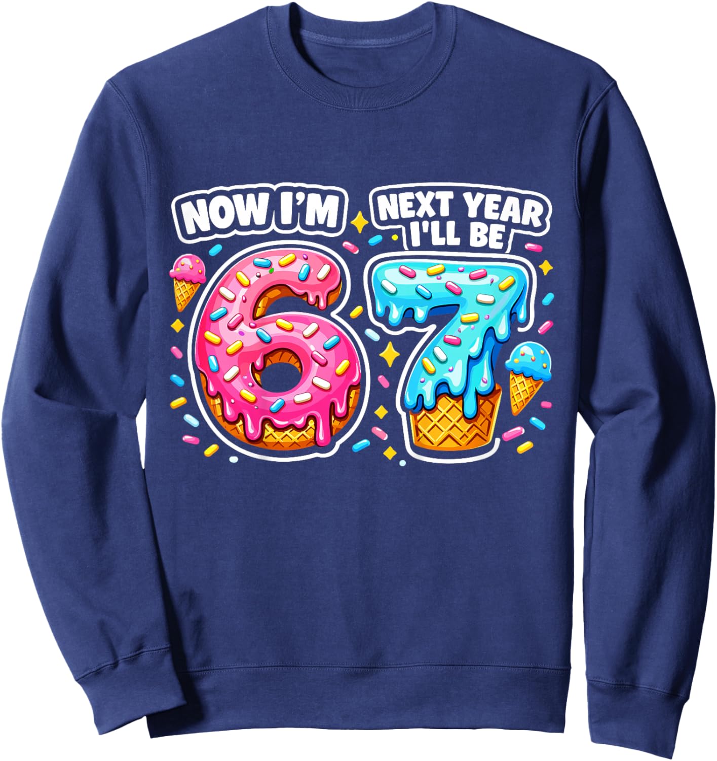 6 Year Old Birthday Boys Kids Now I'm 6 Next Year I'll be 7 Sweatshirt - Sweatshirt | Navy