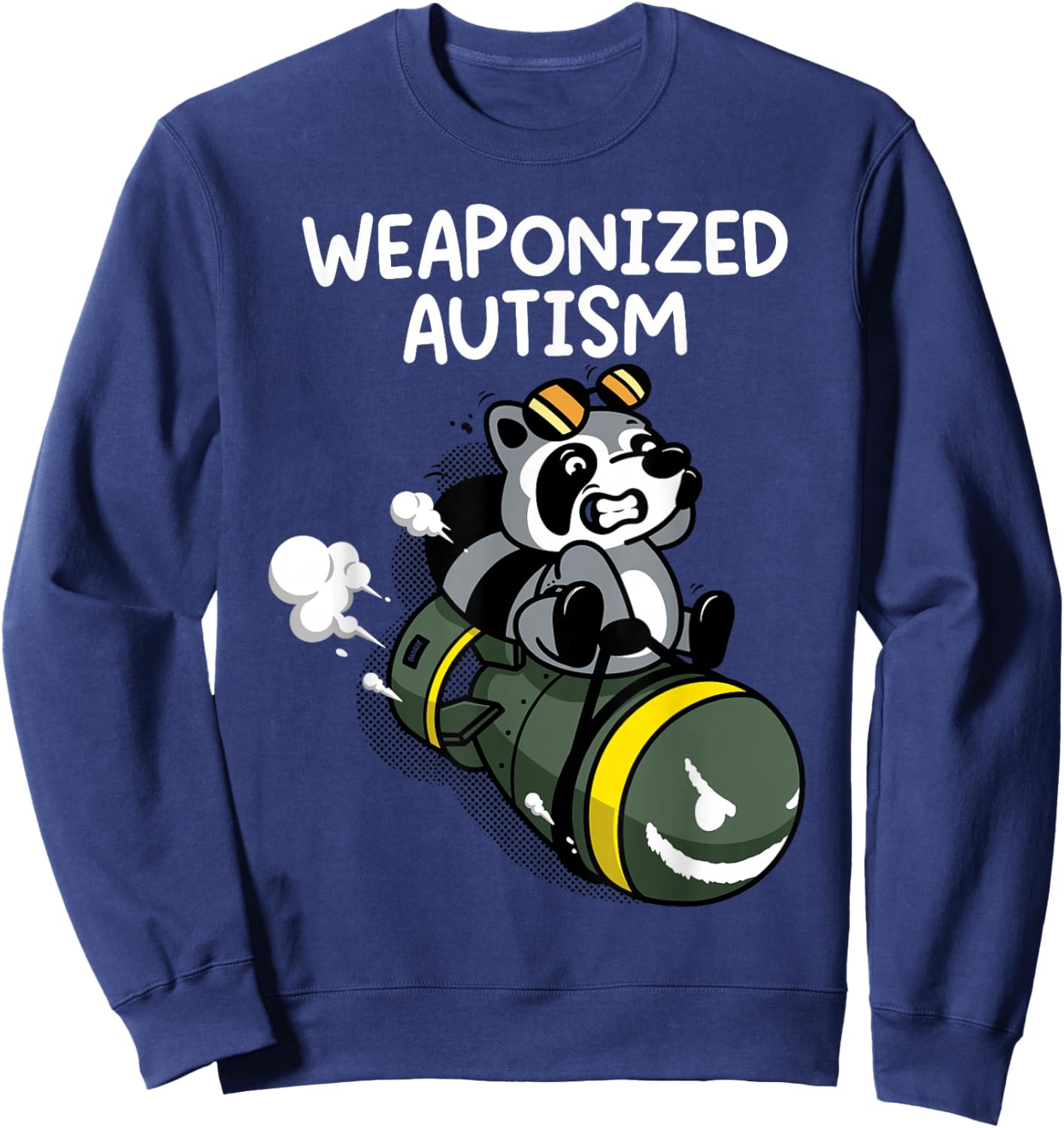 Weaponized Autism Raccoon Sweatshirt - Sweatshirt | Navy