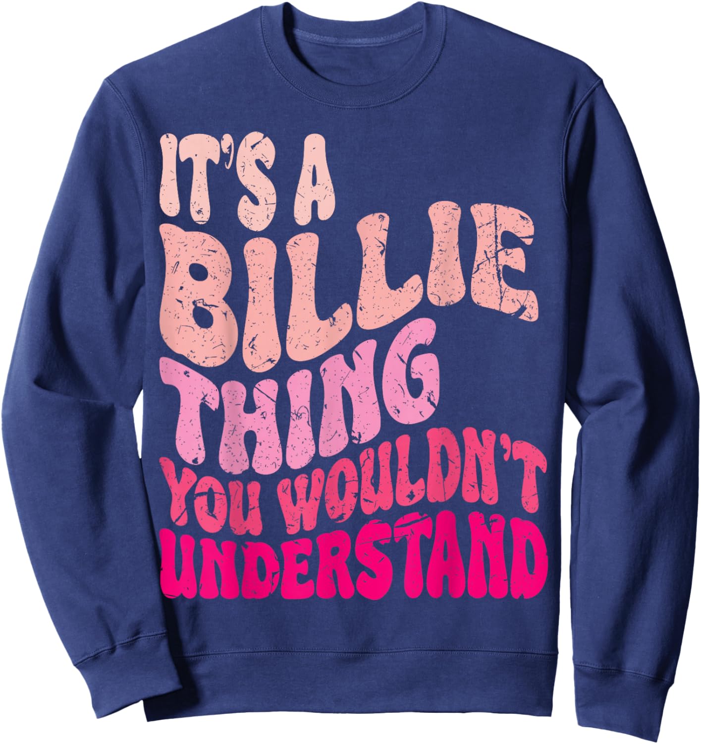 It's A Billie Thing You Wouldn't Understand Girls Kids Sweatshirt - Sweatshirt | Navy