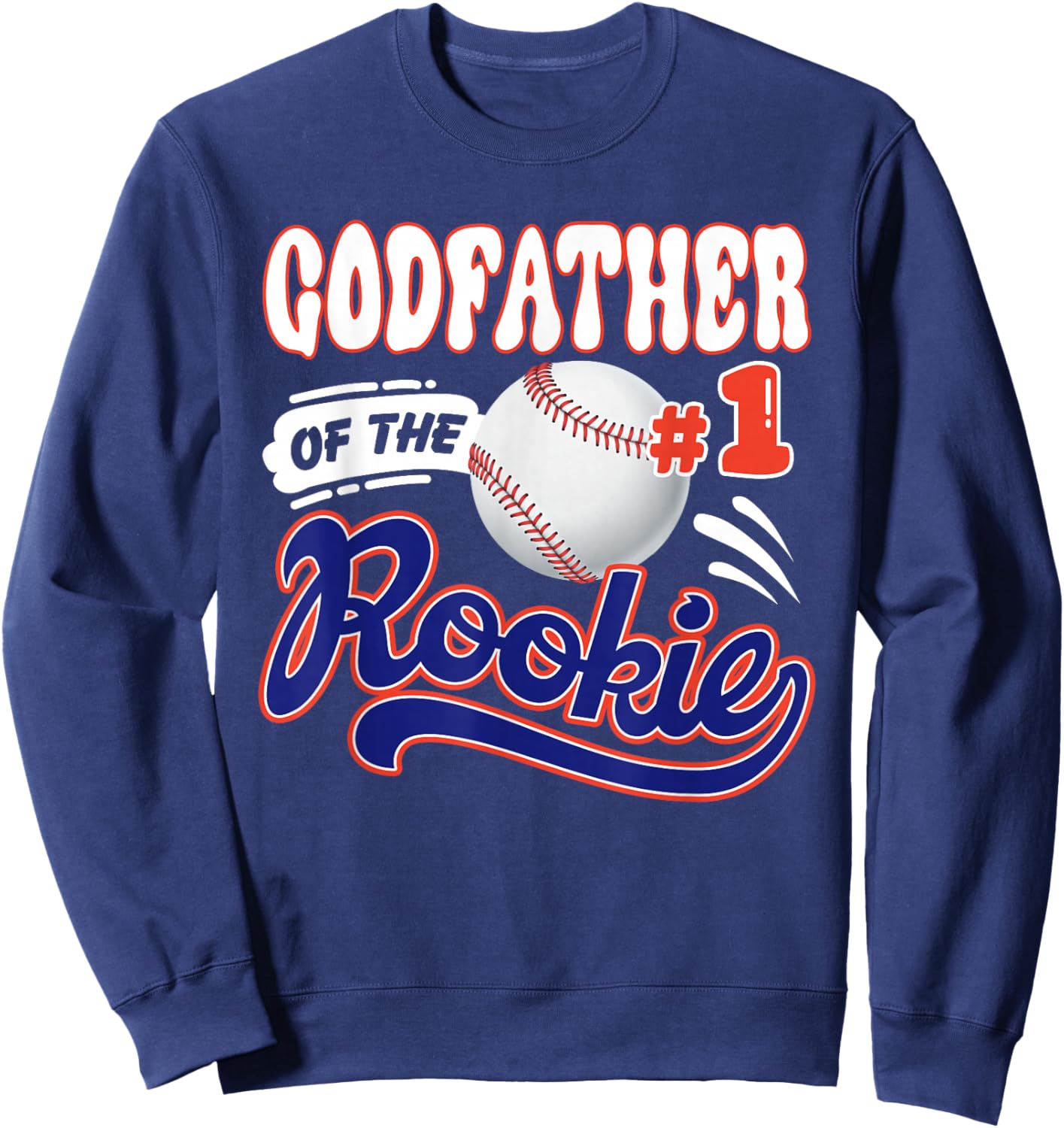 Godfather Rookie of Year 1st Birthday Baseball Theme Sweatshirt - Sweatshirt | Navy