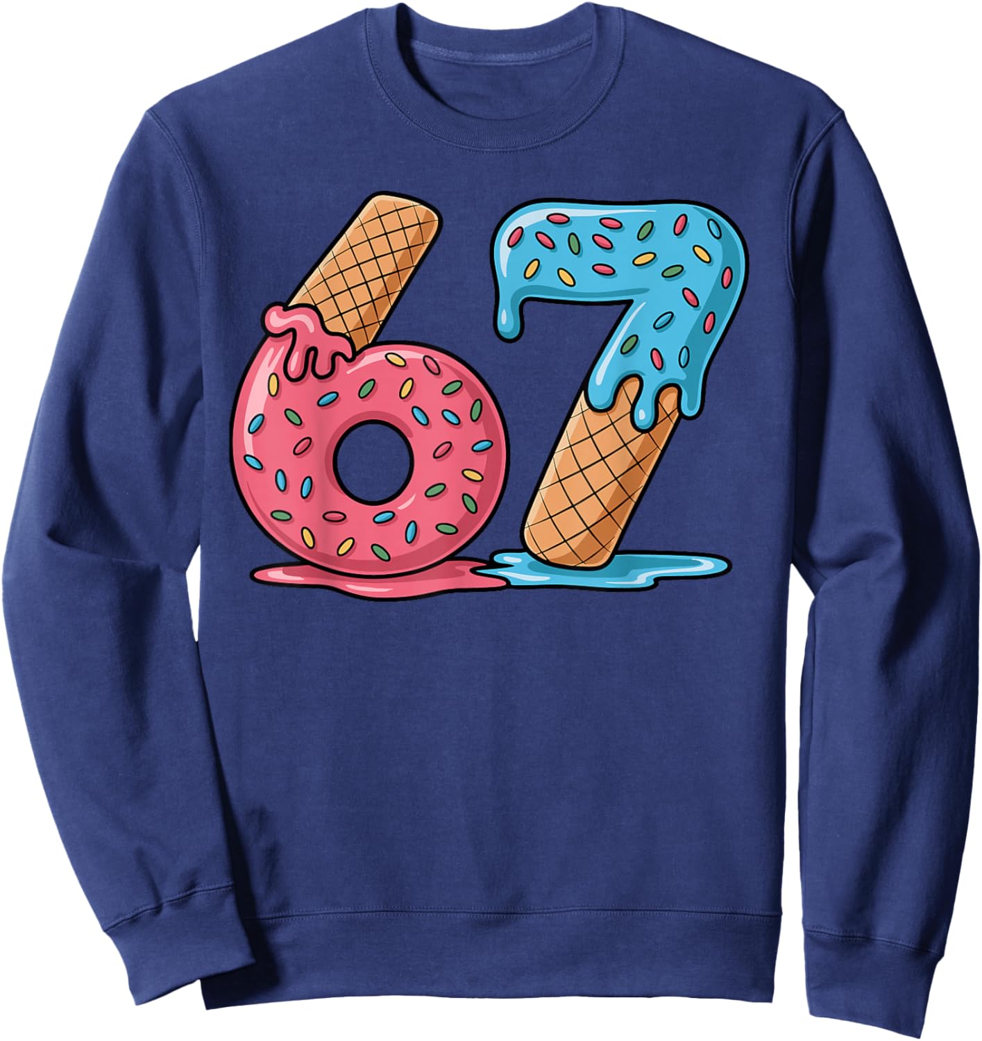 67 Ice Cream Drip Meme Six Seven Gen Alpha Slang Sweatshirt - Sweatshirt | Navy