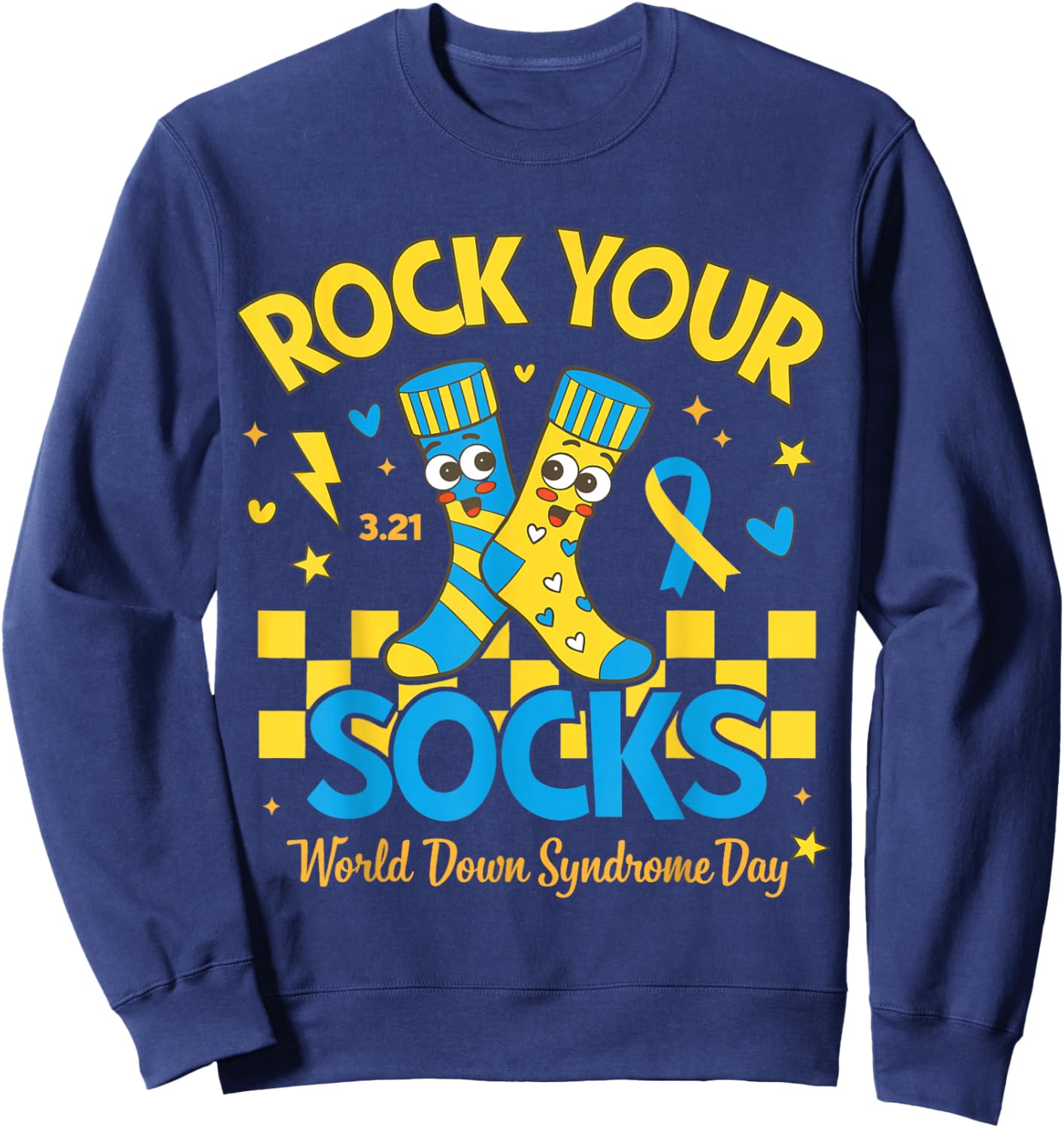 Rock Your Socks World Down Syndrome Awareness Day March 21 Sweatshirt - Sweatshirt | Navy