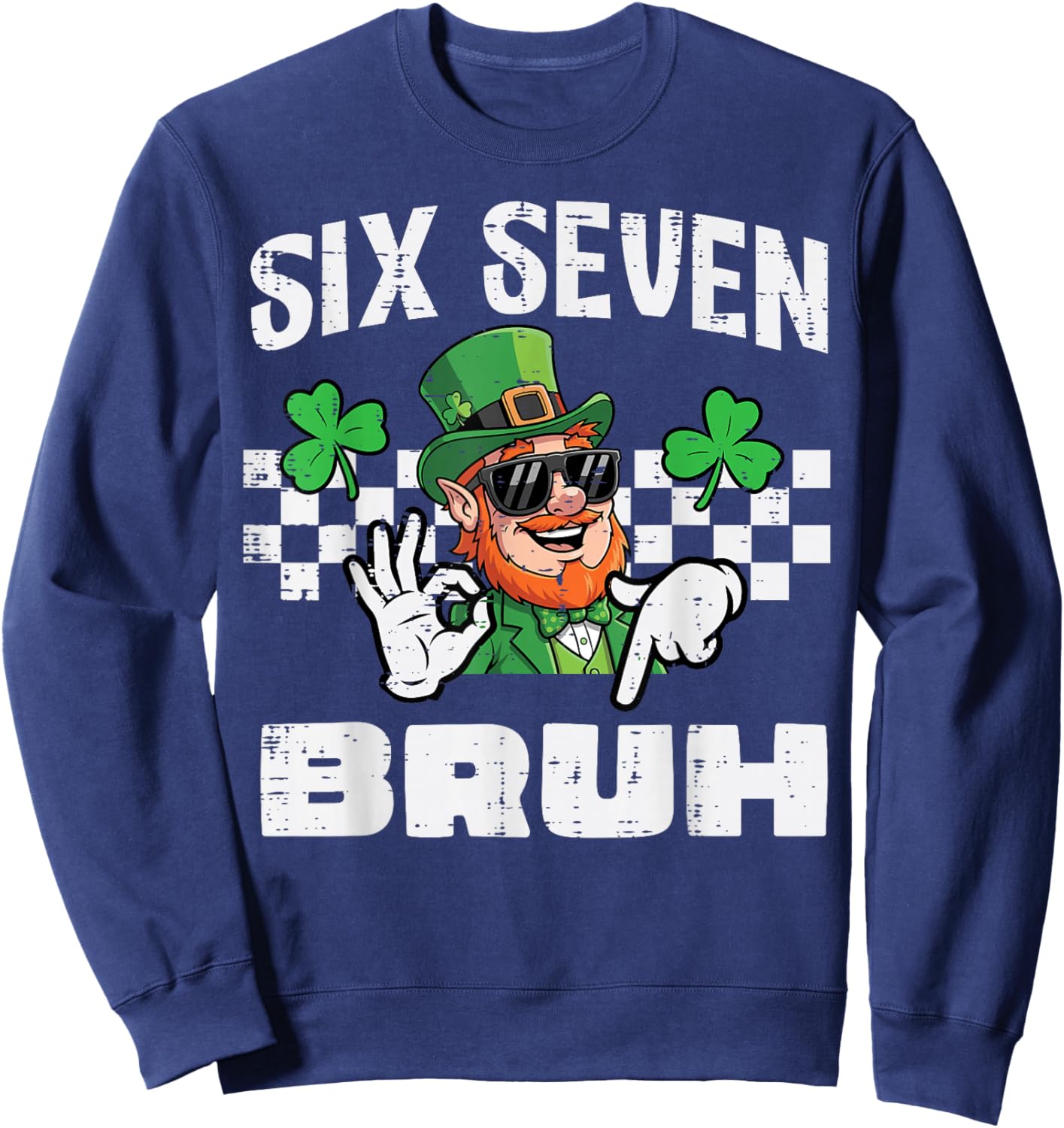 Six Seven Bruh St Patricks Day 6 7 Meme 67 Kids Youth Boys Sweatshirt - Sweatshirt | Navy