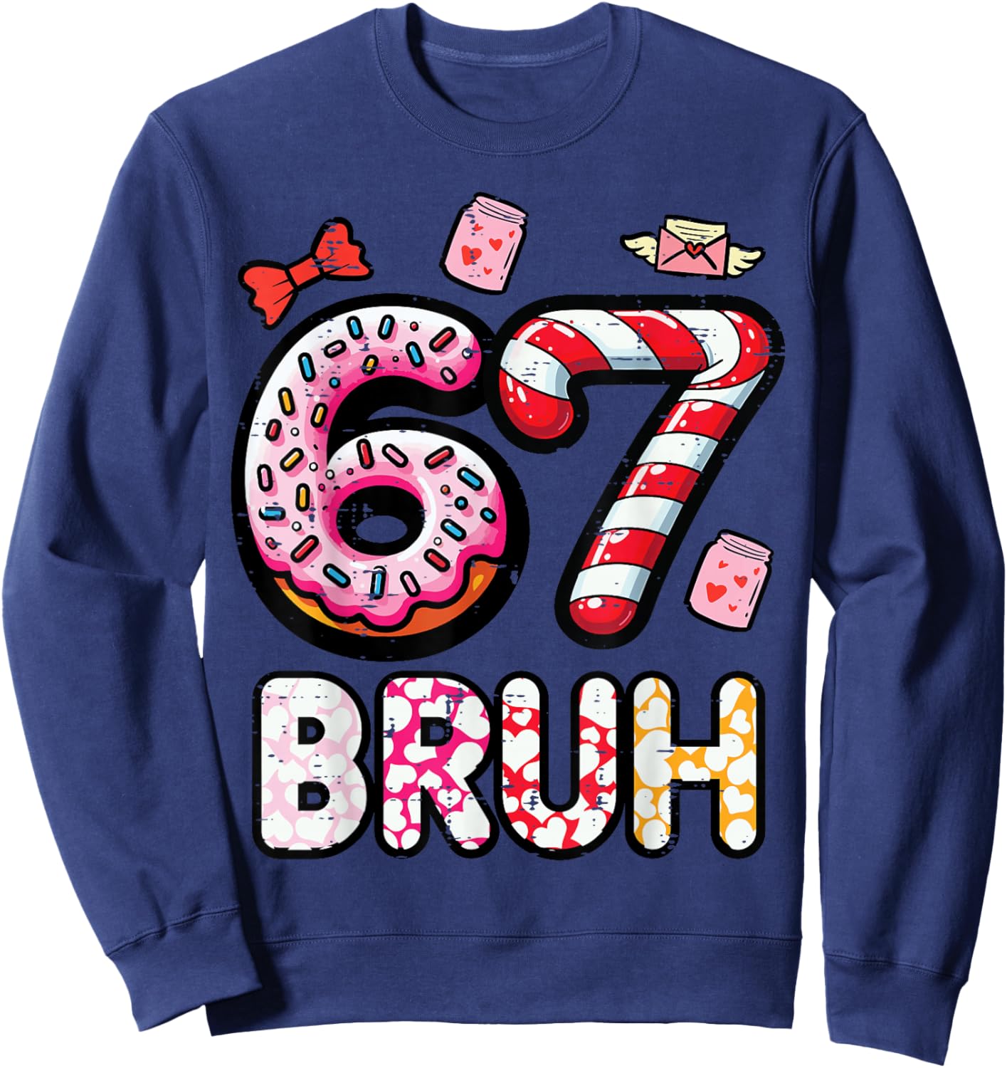 67 Bruh 6 7 Valentines Day Six Seven Meme Kids Boys Youth Sweatshirt - Sweatshirt | Navy