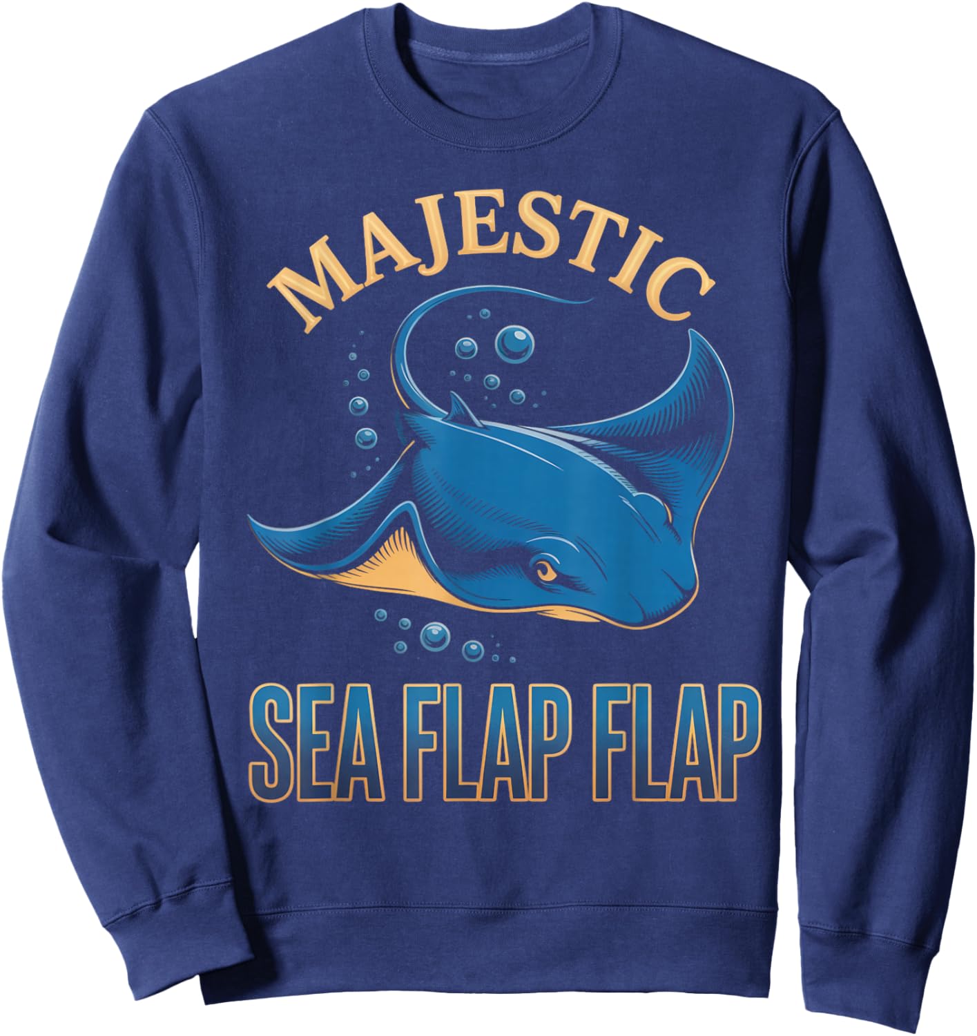 Majestic Sea Flap Flap Sea Ocean Stingray Animal Manta Ray Sweatshirt - Sweatshirt | Navy