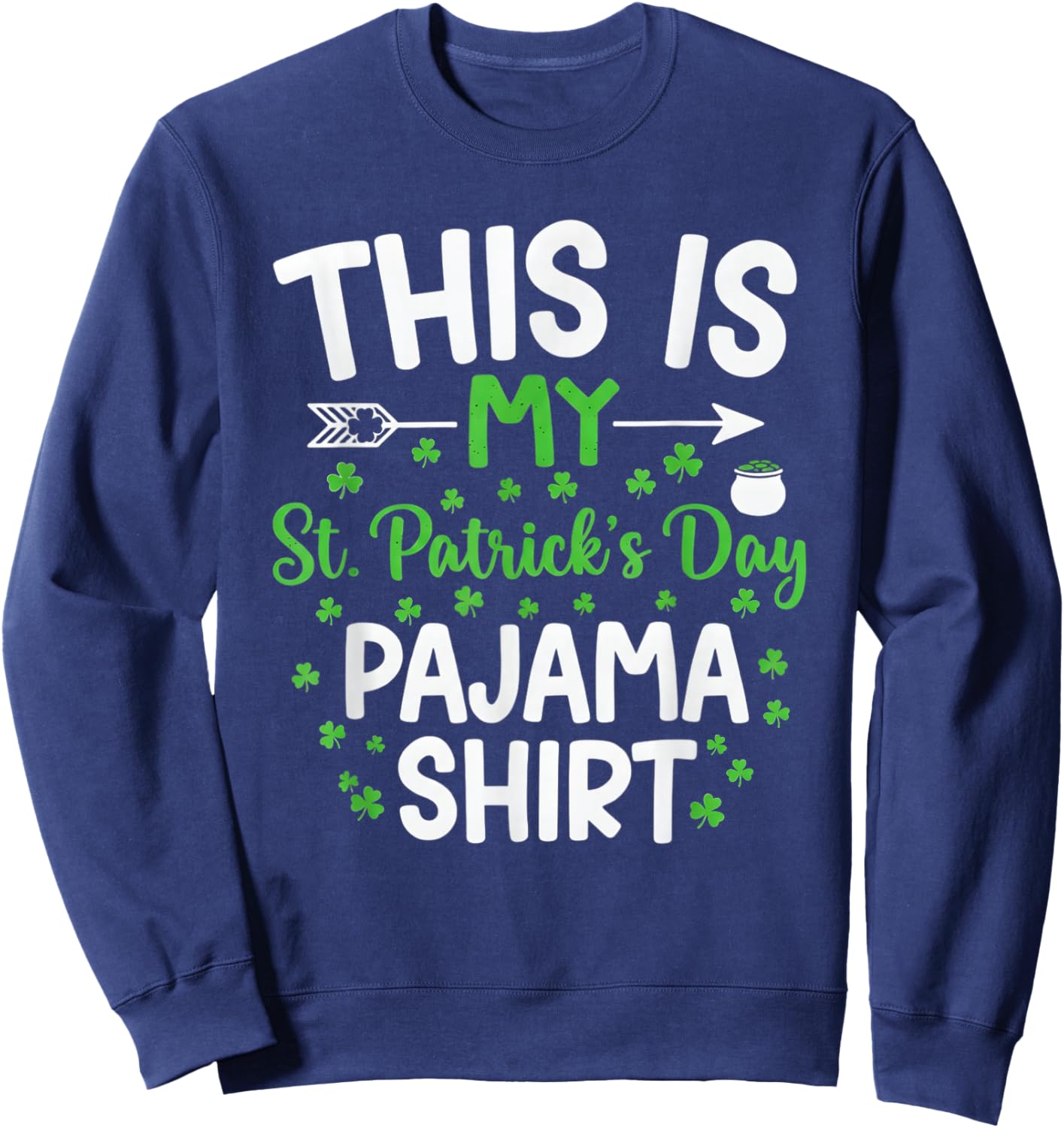 This is My St Patrick's Day Pajama Boys Girls Kids Shamrock Sweatshirt - Sweatshirt | Navy