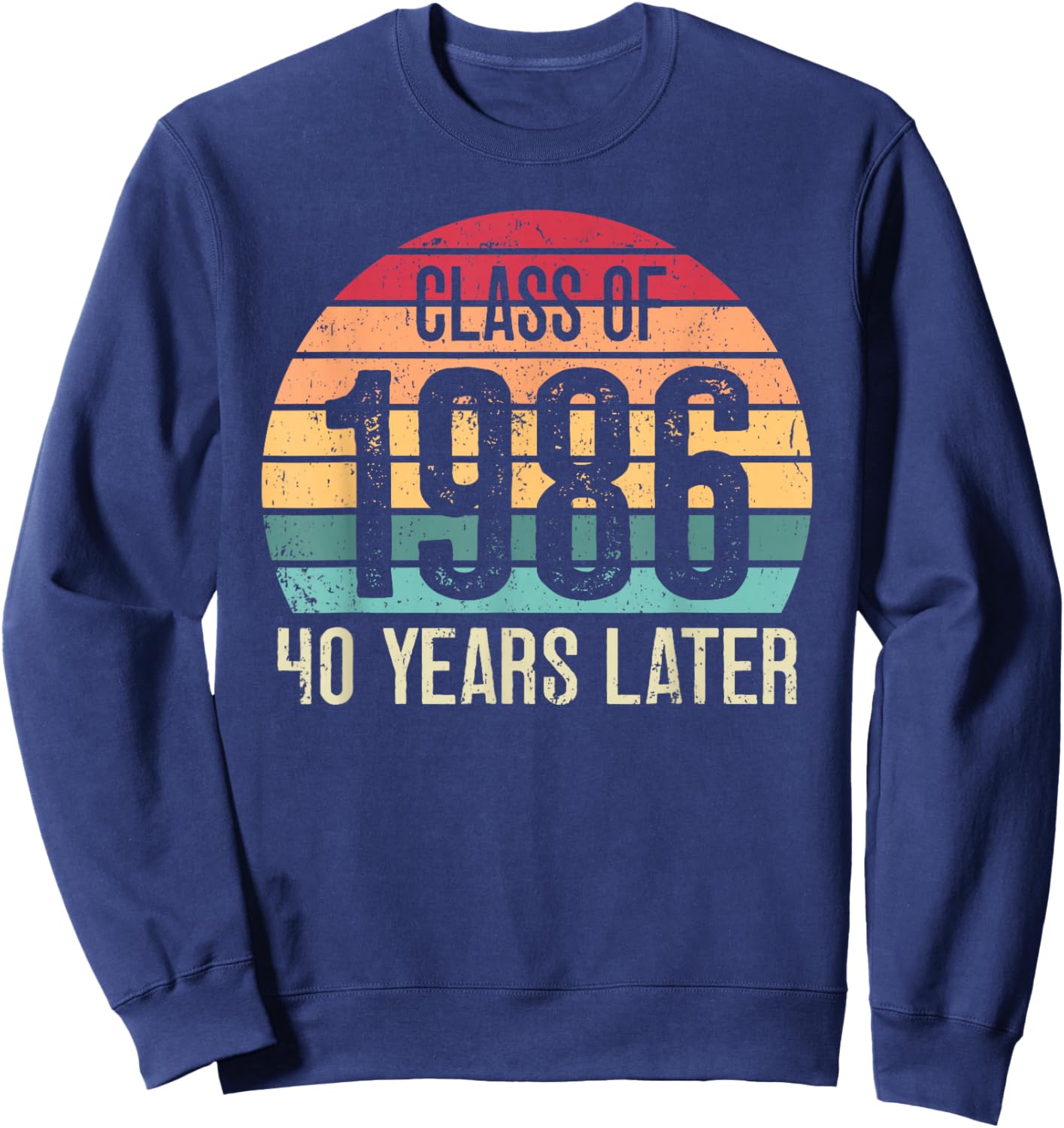 Vintage Class of 1986 40 Year 40th High School Reunion Sweatshirt - Sweatshirt | Navy