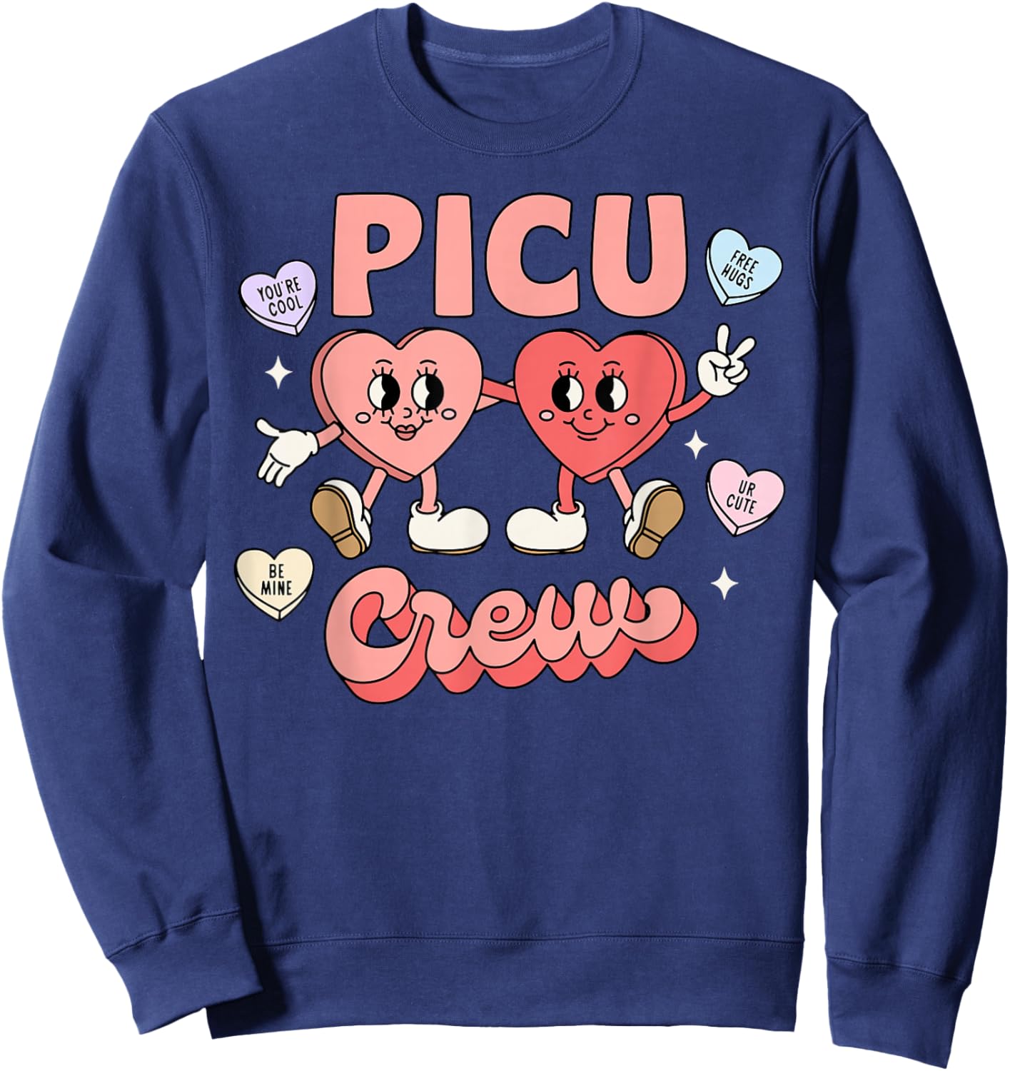 PICU Crew Candy Heart Valentine Pediatric ICU Nurse RN Women Sweatshirt - Sweatshirt | Navy