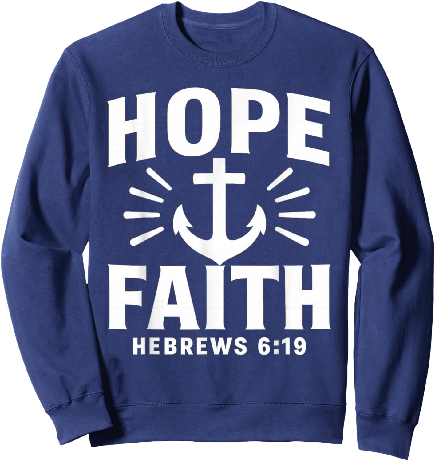 Hope and Faith- Anchor Sweatshirt - Sweatshirt | Navy