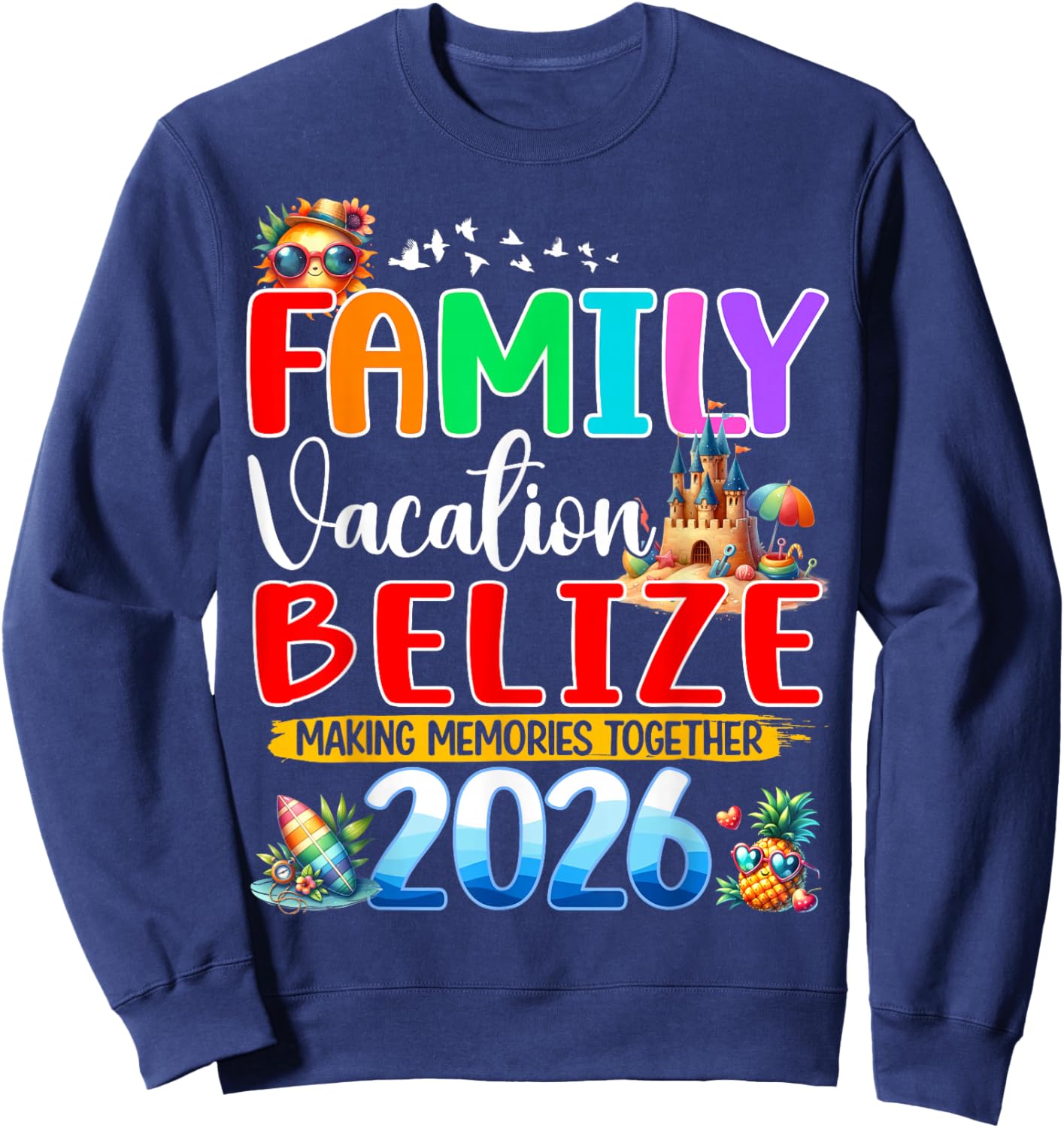 Family Vacation Belize 2026 Holiday Summer Matching Group Sweatshirt - Sweatshirt | Navy