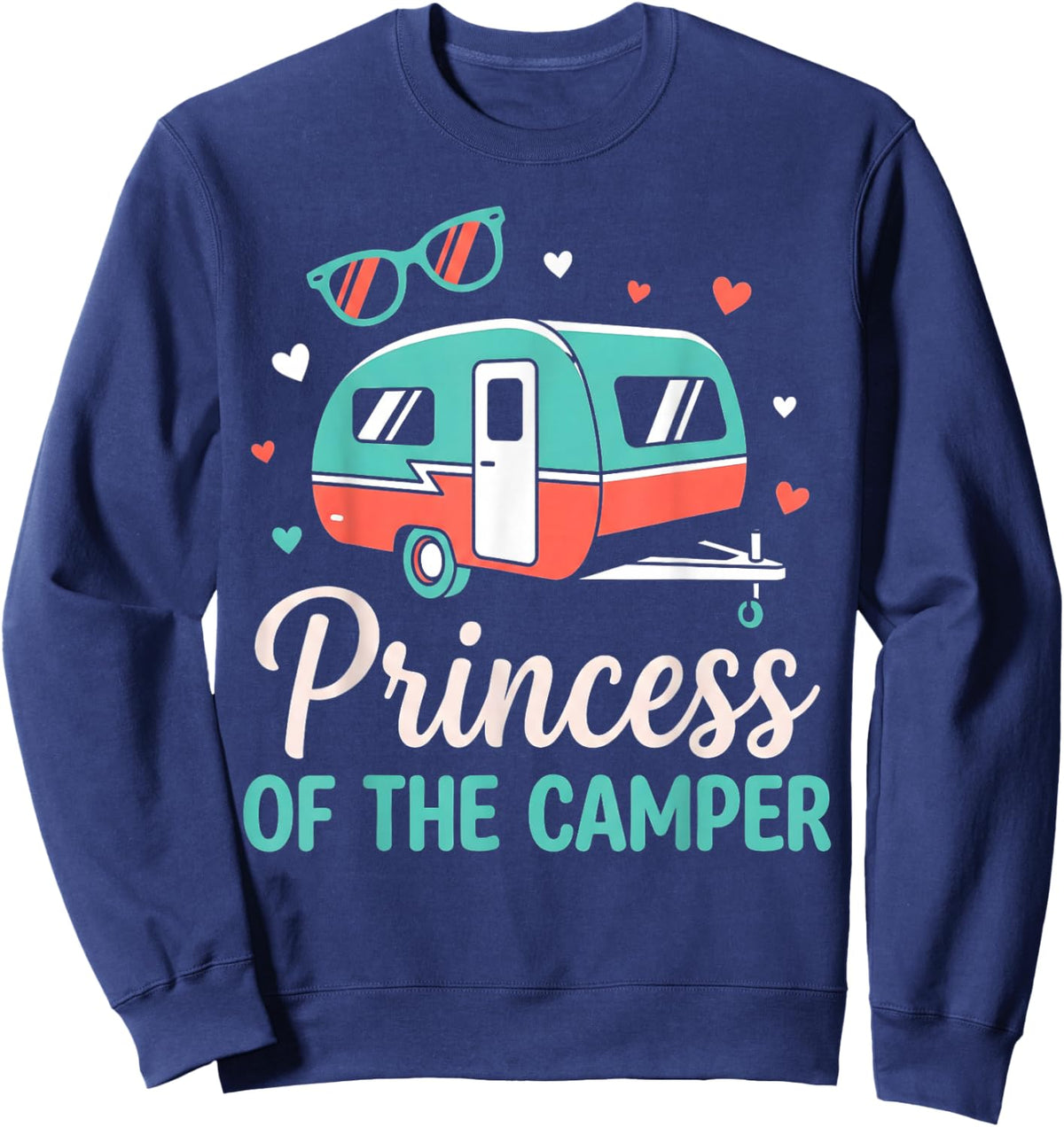 Princess of The Camper RV Queen Sunglasses Glamping Camping Sweatshirt - Sweatshirt | Navy