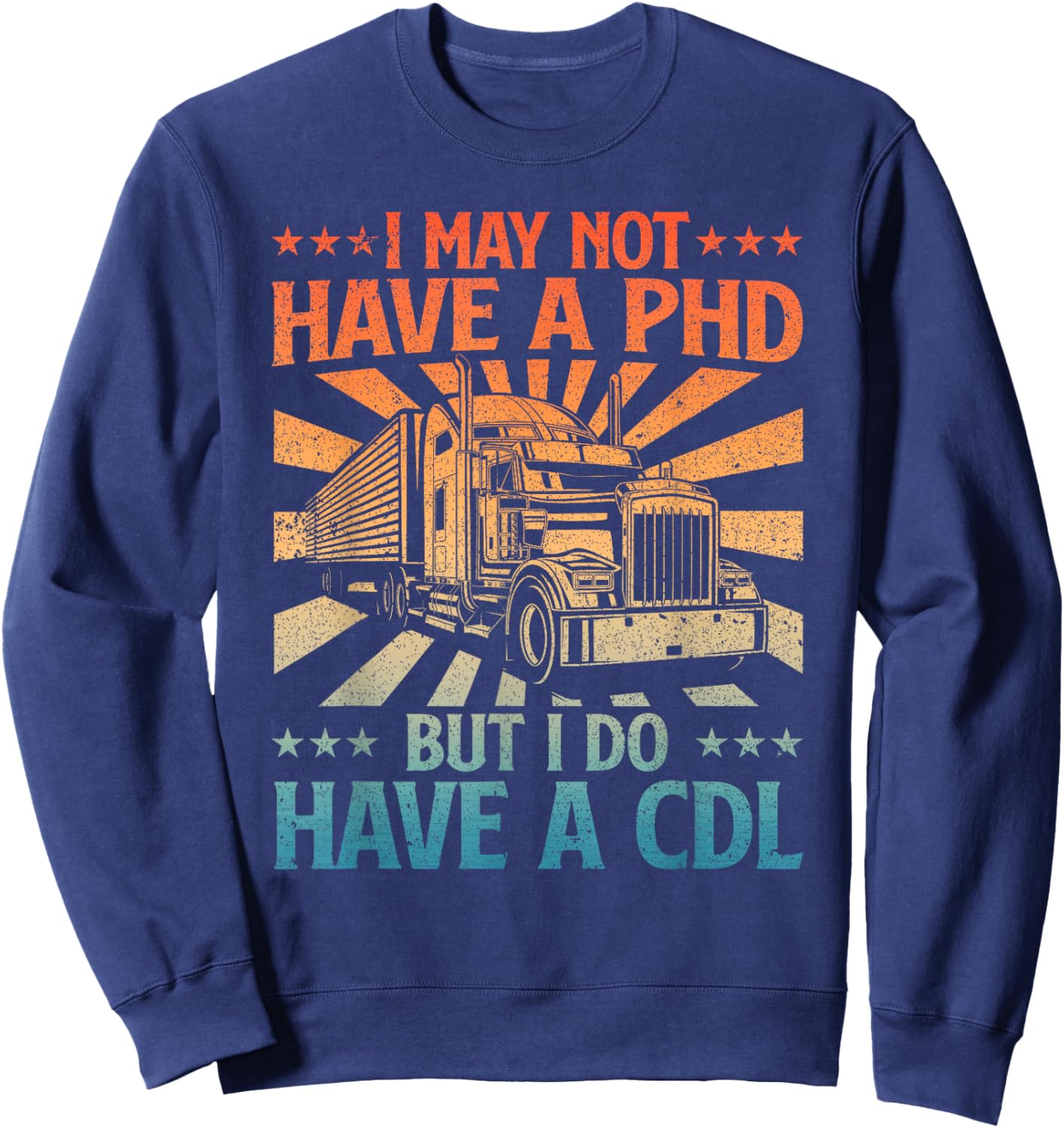 Funny CDL Trucker Design Women Semi Truck Driver CDL Sweatshirt - Sweatshirt | Navy