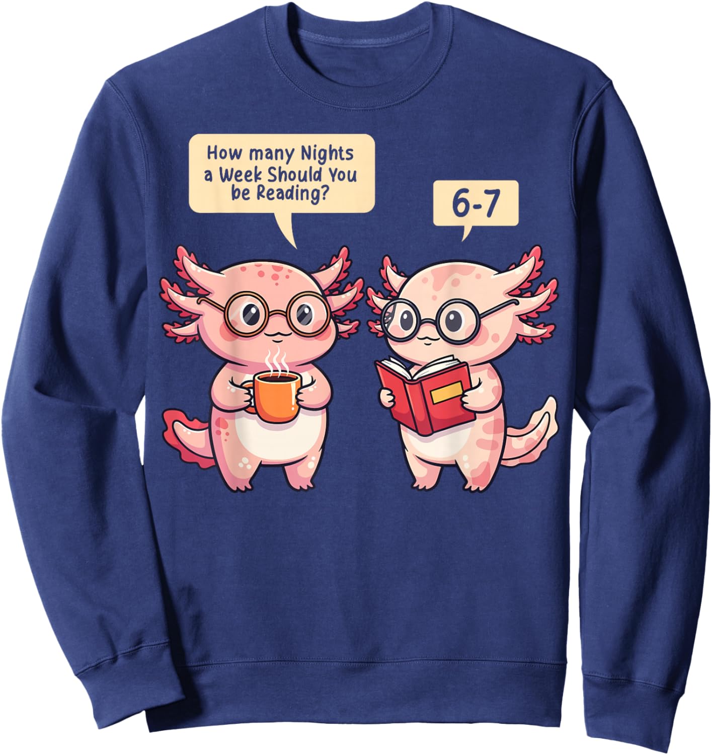 How Many Nights Reading Axolotl Book Lover Cat Reader Sweatshirt - Sweatshirt | Navy